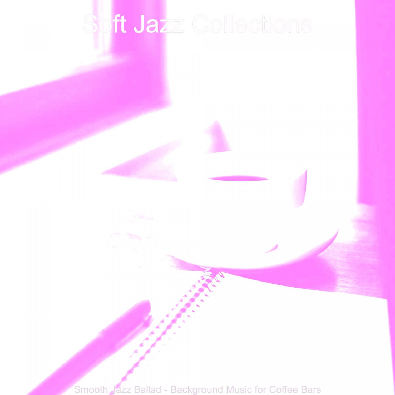 Постер альбома Smooth Jazz Ballad - Background Music for Coffee Bars