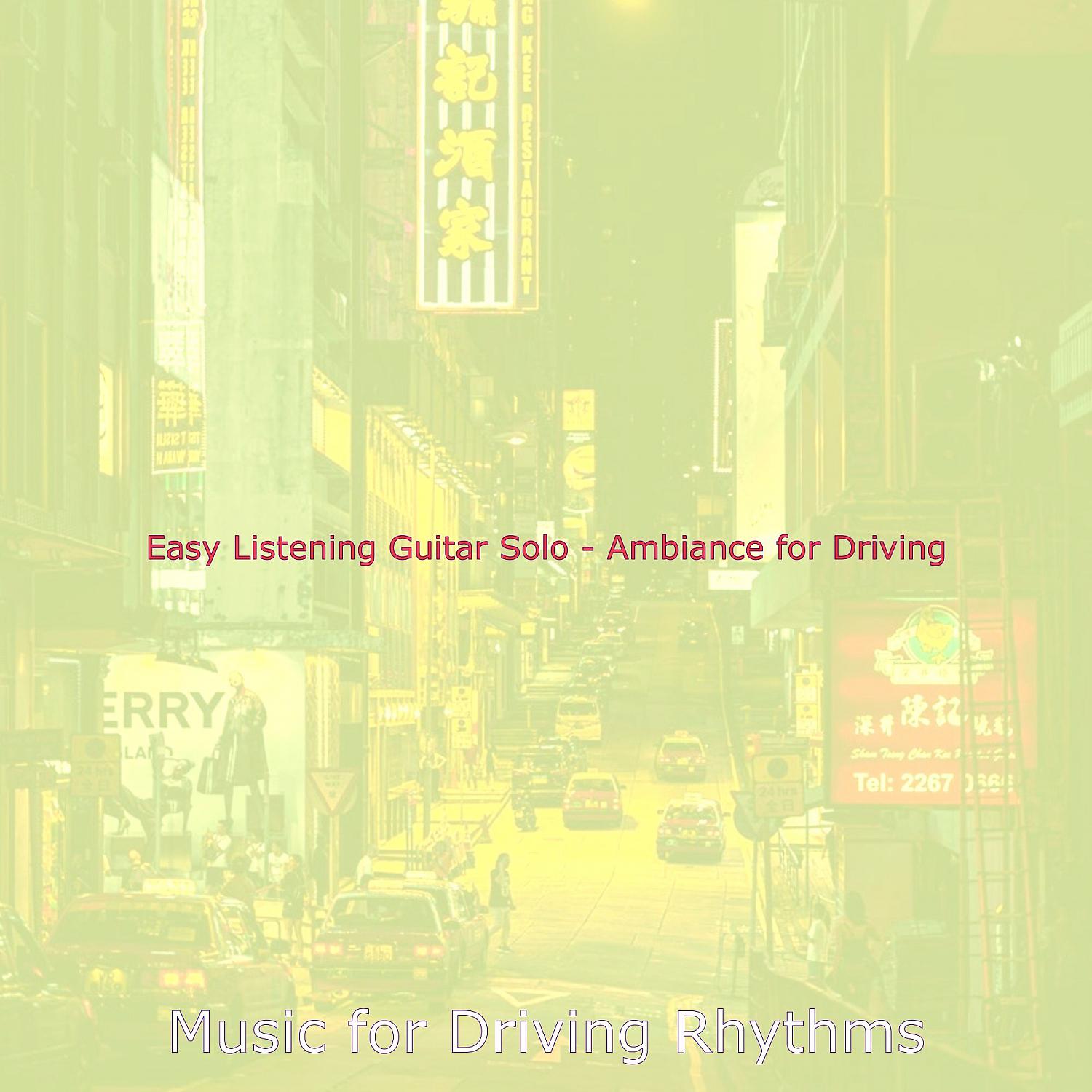 Music for Driving Rhythms - Phenomenal Piano and Guitars - Vibe for Afternoon Commute