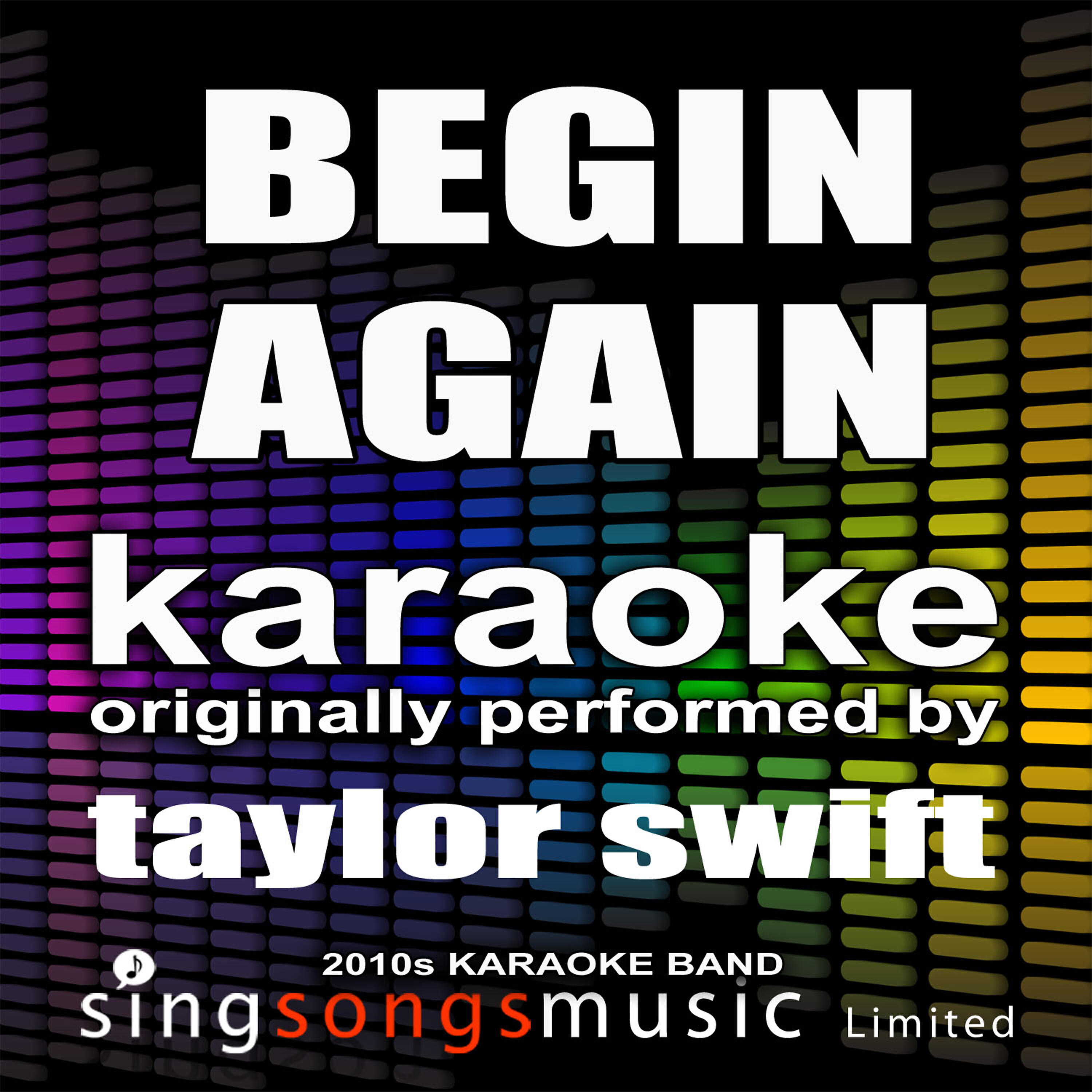 2010s Karaoke Band - Begin Again (Originally Performed By Taylor Swift) [Karaoke Audio Version]