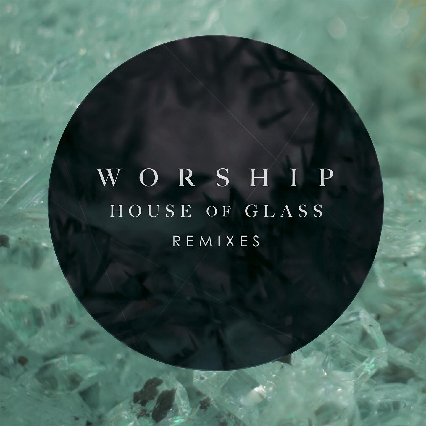 Worship - House of Glass (Vela Vs Royal Scams Remix)