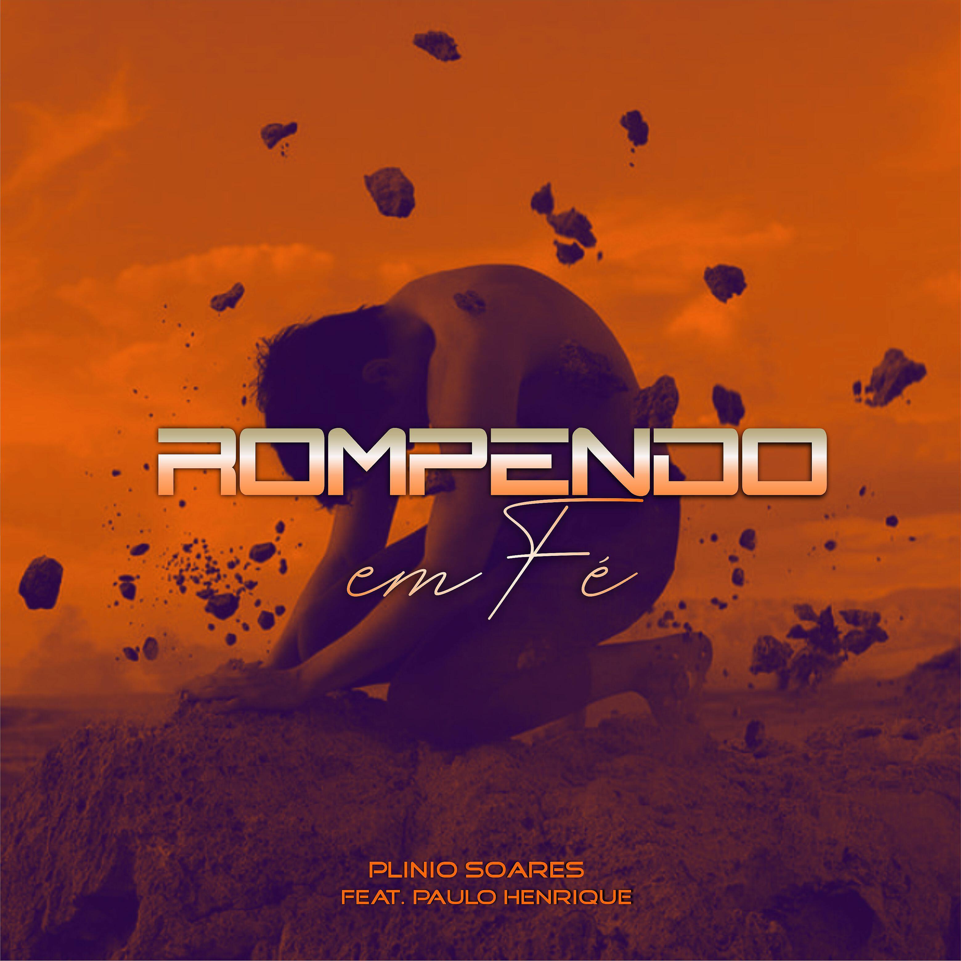 Plinio Soares - Rompendo em Fé