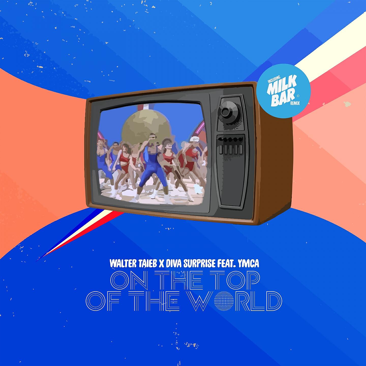 Walter Taieb - On the Top of the World (Milk Bar Extended Remix)