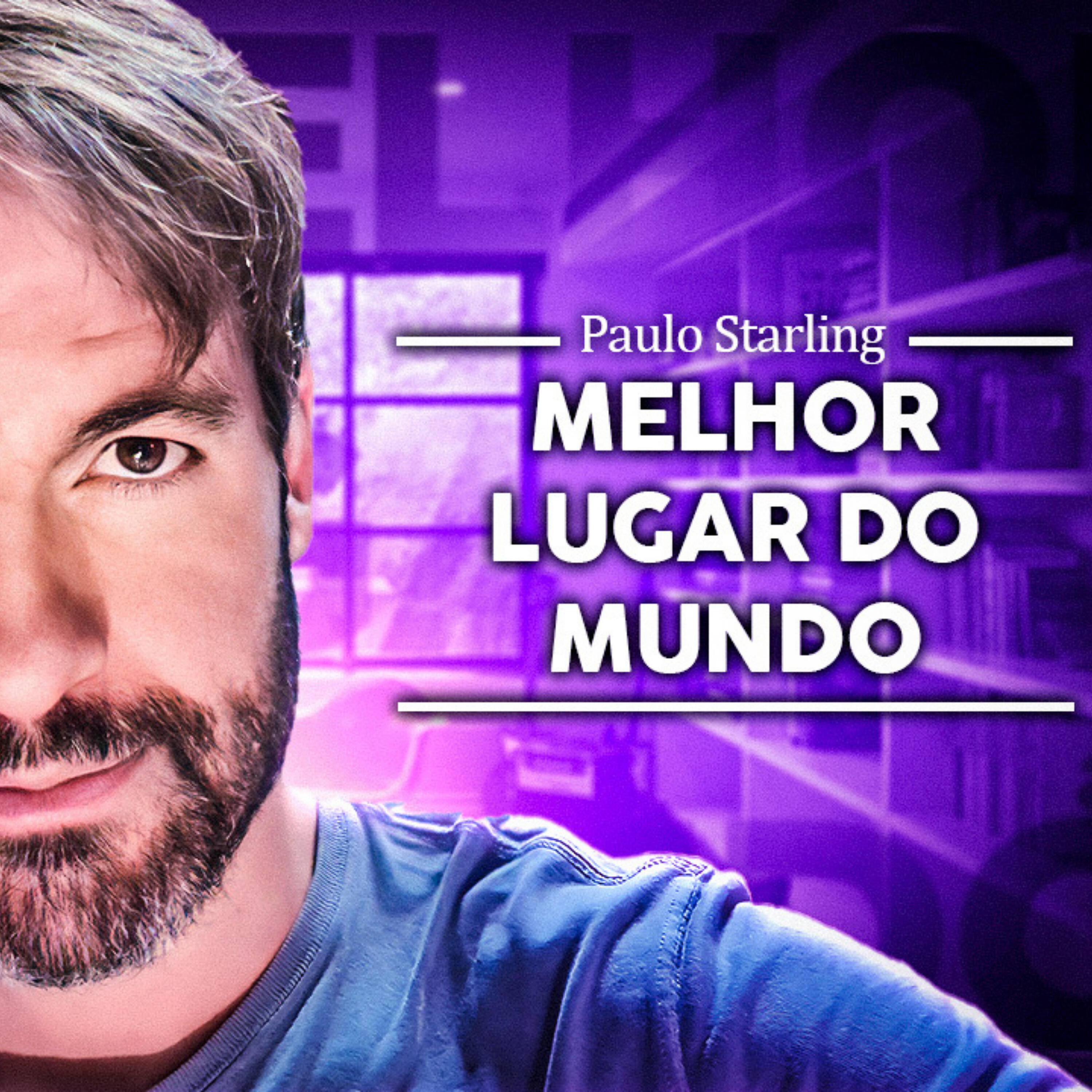 Paulo Starling - Melhor Lugar do Mundo
