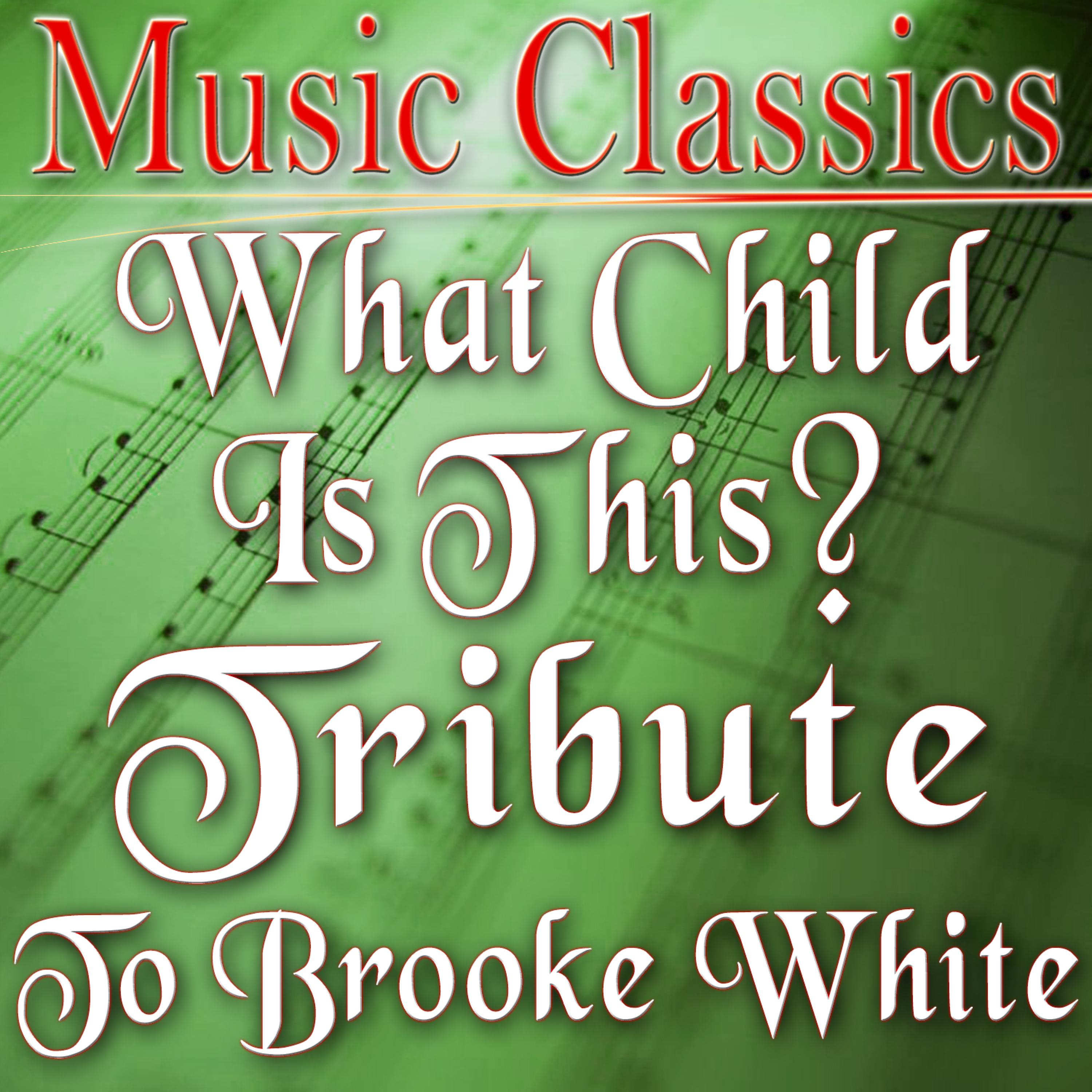 Постер альбома What Child Is This? (Tribute to Brooke White)