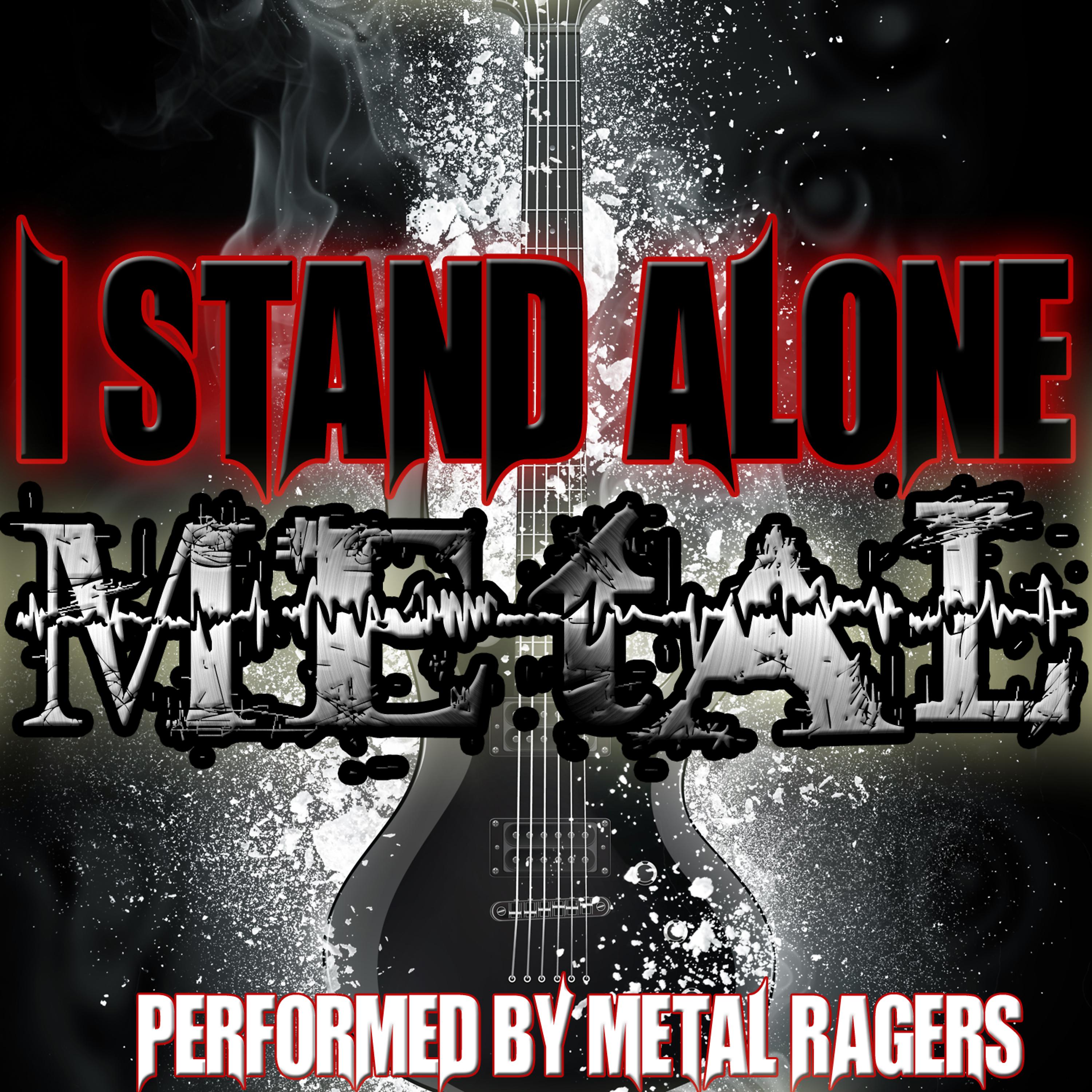 Постер альбома I Stand Alone: Metal