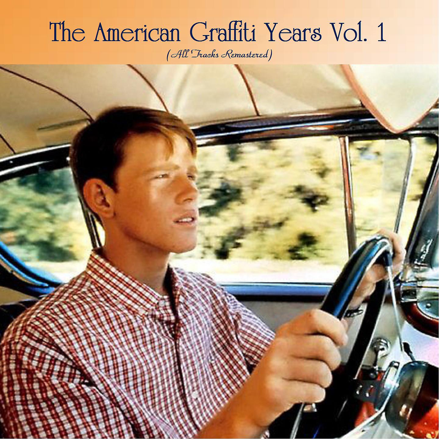 Постер альбома The American Graffiti Years, Vol. 1