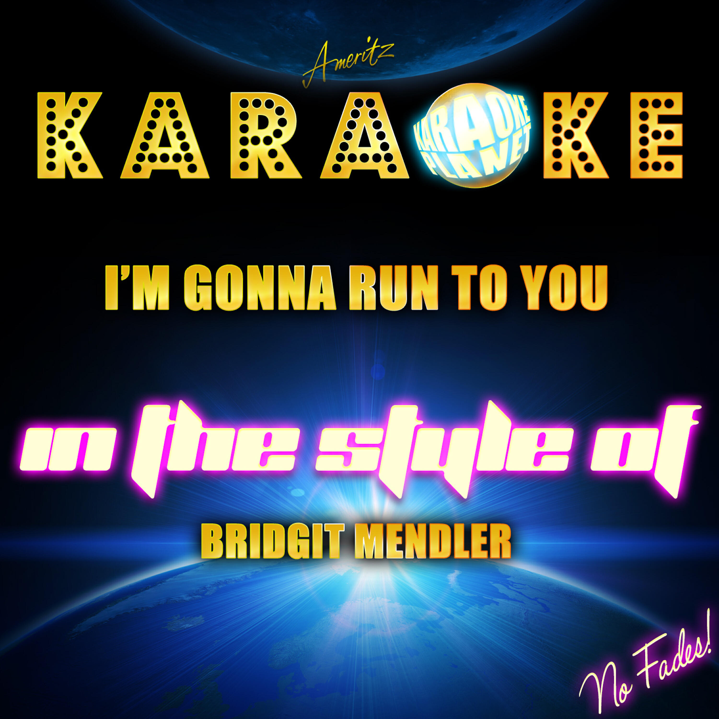 Ameritz Karaoke Planet - I'm Gonna Run to You (In the Style of Bridgit Mendler) [Karaoke Version]