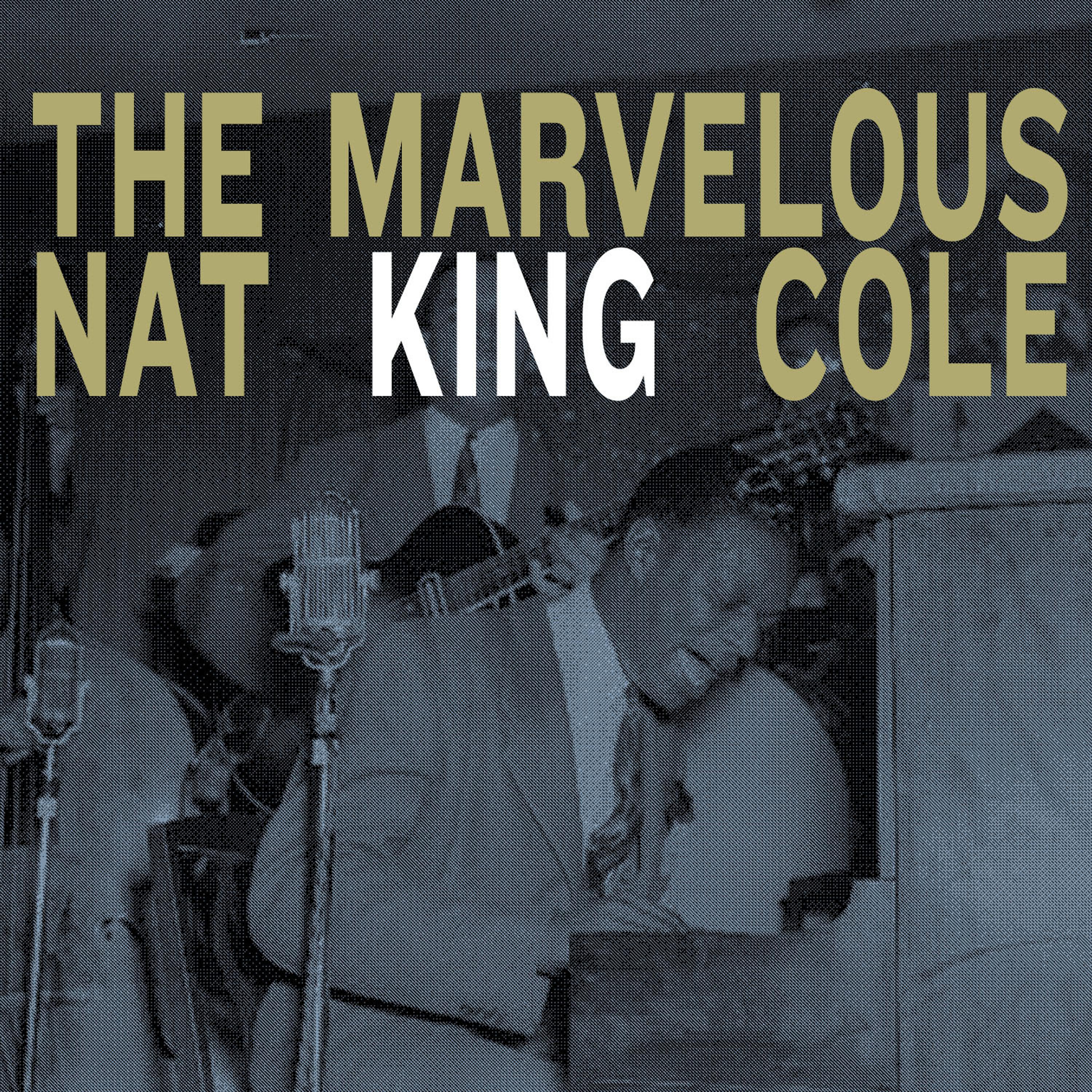 Постер альбома The Marvellous Nat King Cole
