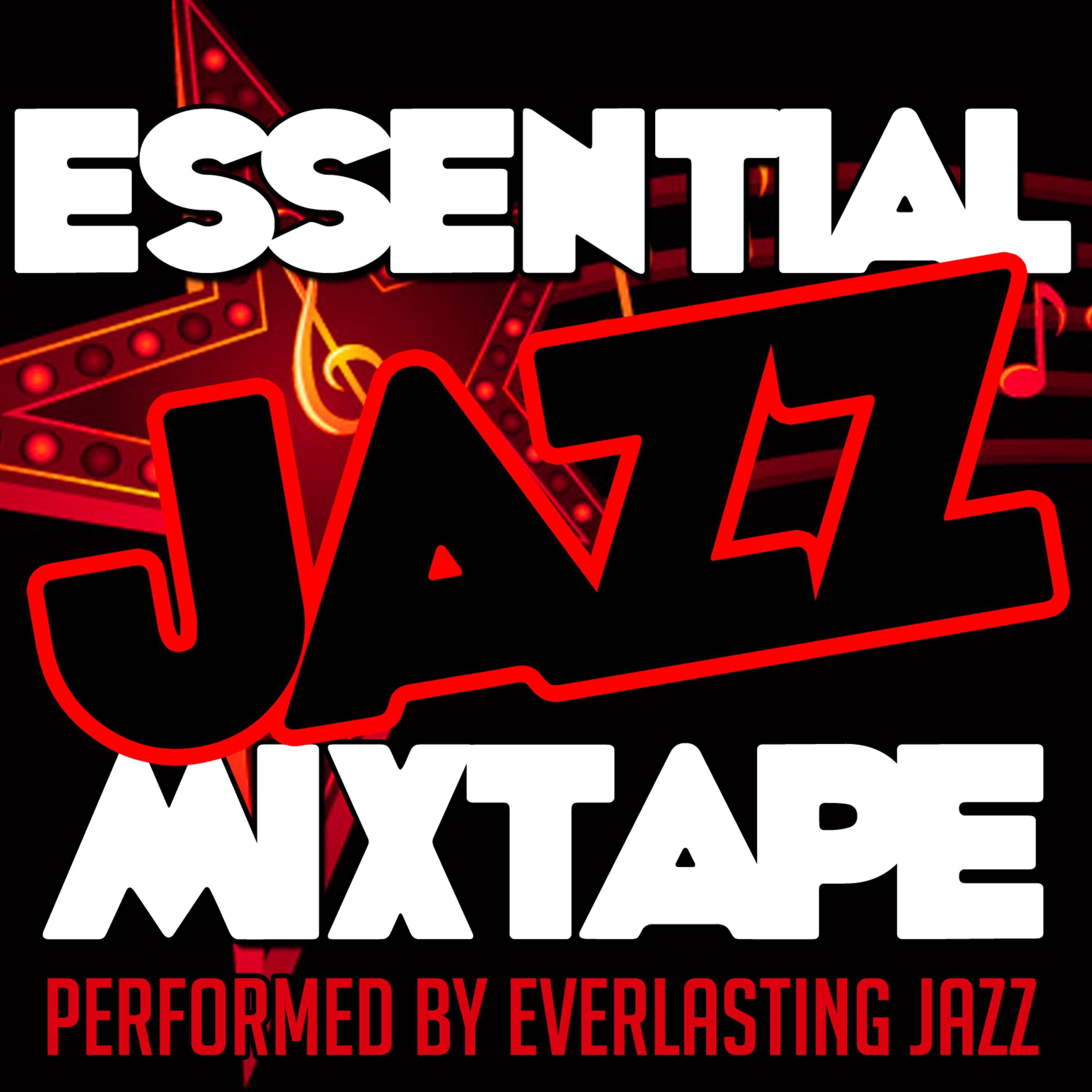 Постер альбома Essential Jazz Mixtape