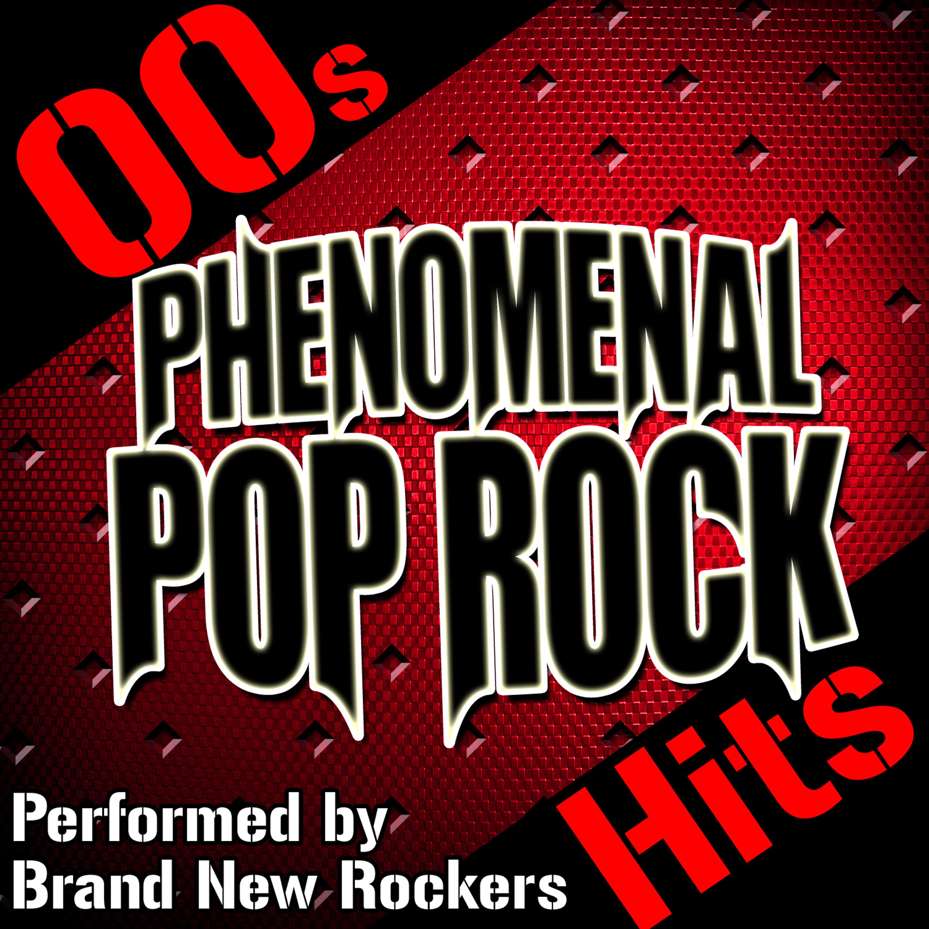 Постер альбома Phenomenal Pop Rock Hits: 00s