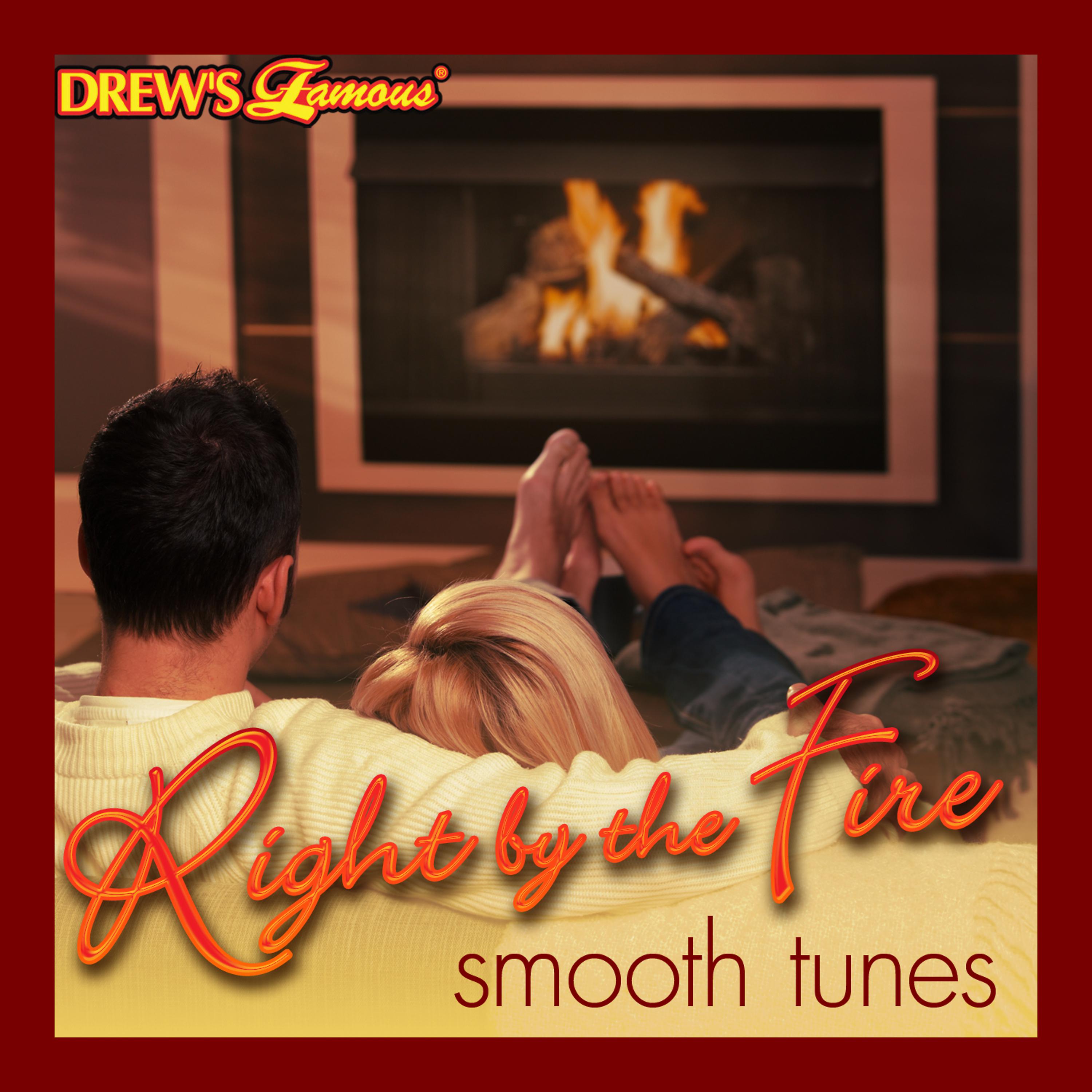 Постер альбома Right By the Fire: Smooth Tunes