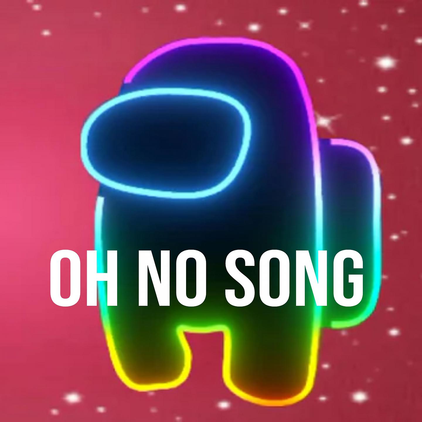 Постер альбома Oh No Song