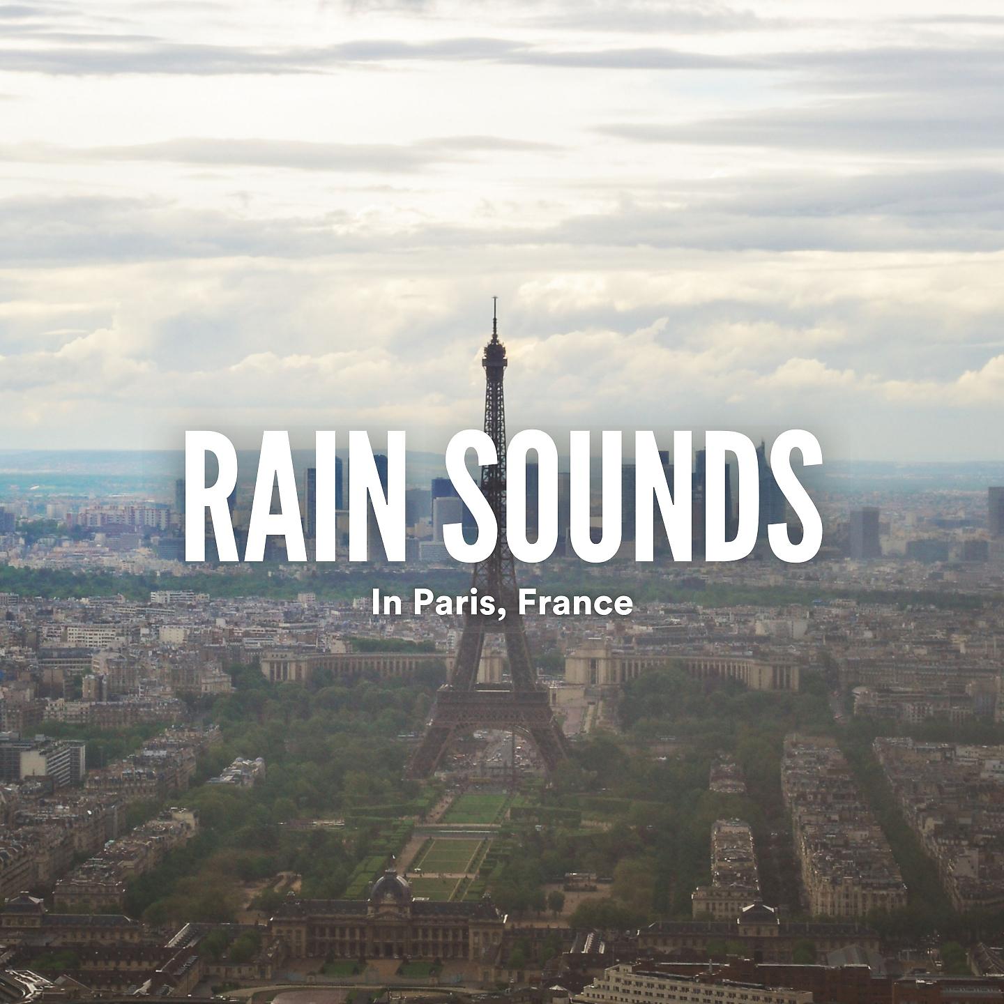 Постер альбома Rain Sounds in Paris, France
