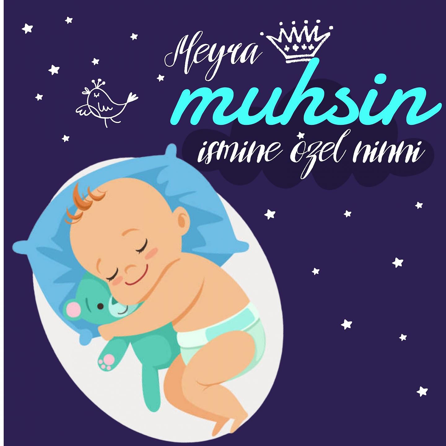Постер альбома Muhsin Ismine Özel Ninni