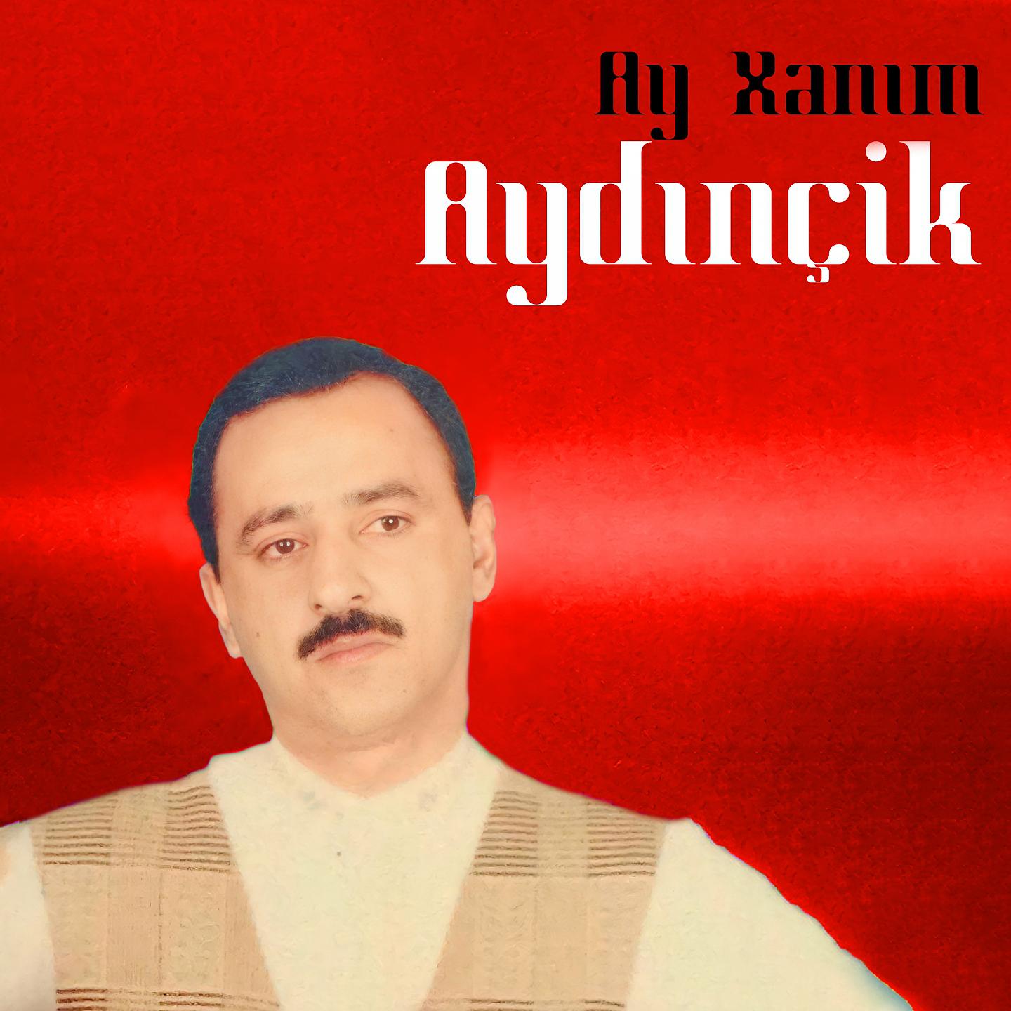 Постер альбома Ay Xanım