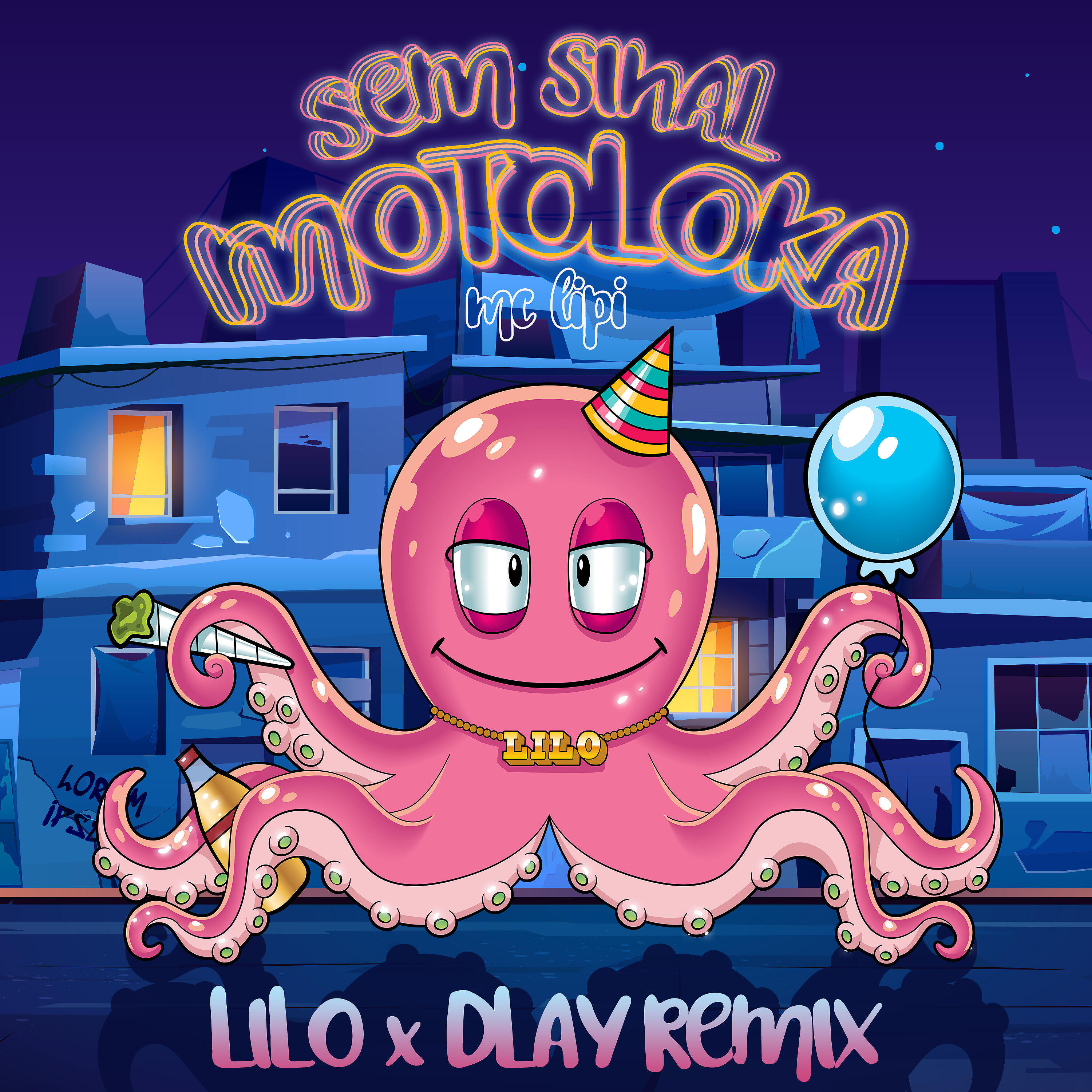 MC Lipi - Sem Sinal, Motoloka (LILO & DLAY Remix)