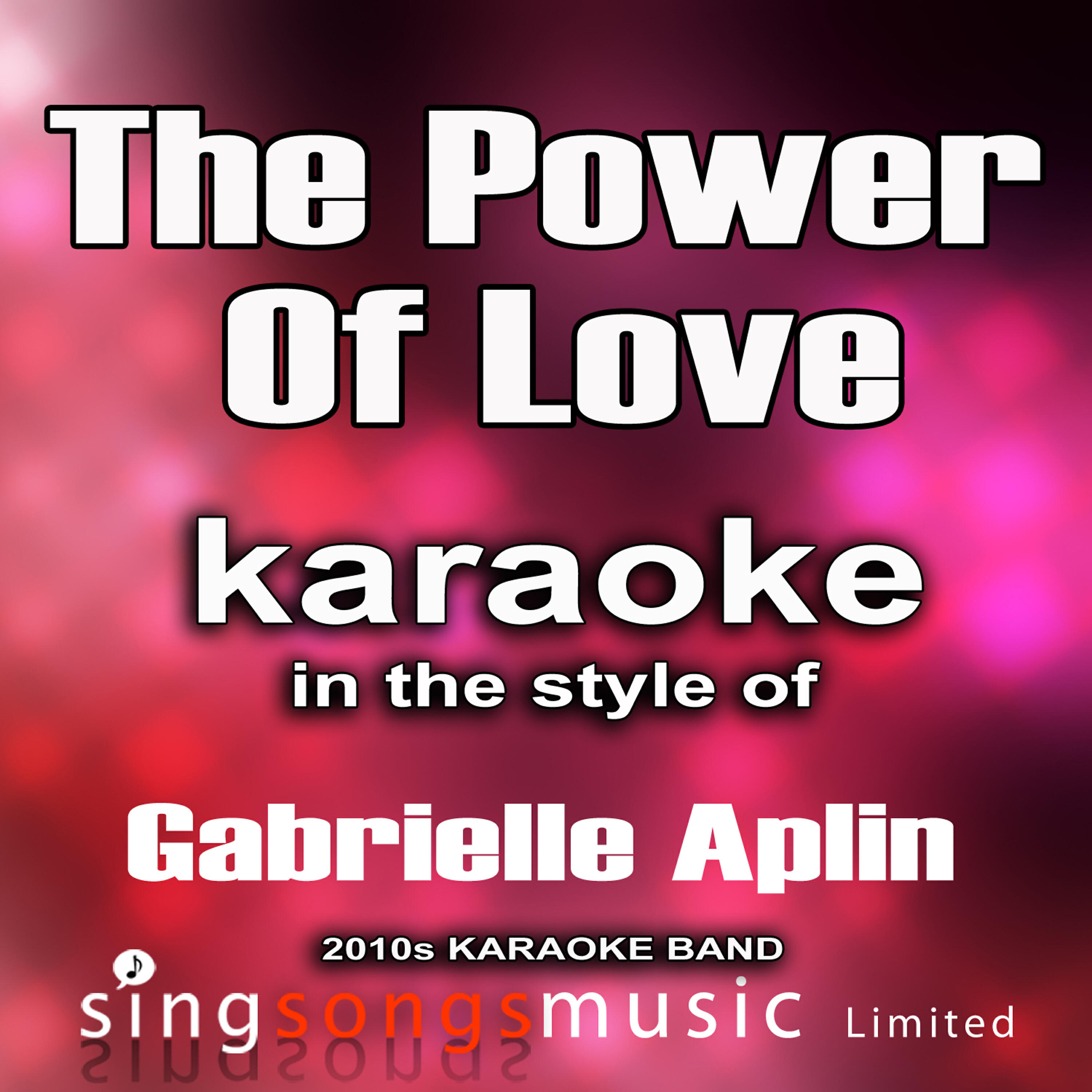 2010s Karaoke Band - The Power of Love (In the Style of Gabrielle Aplin) [Karaoke Version]