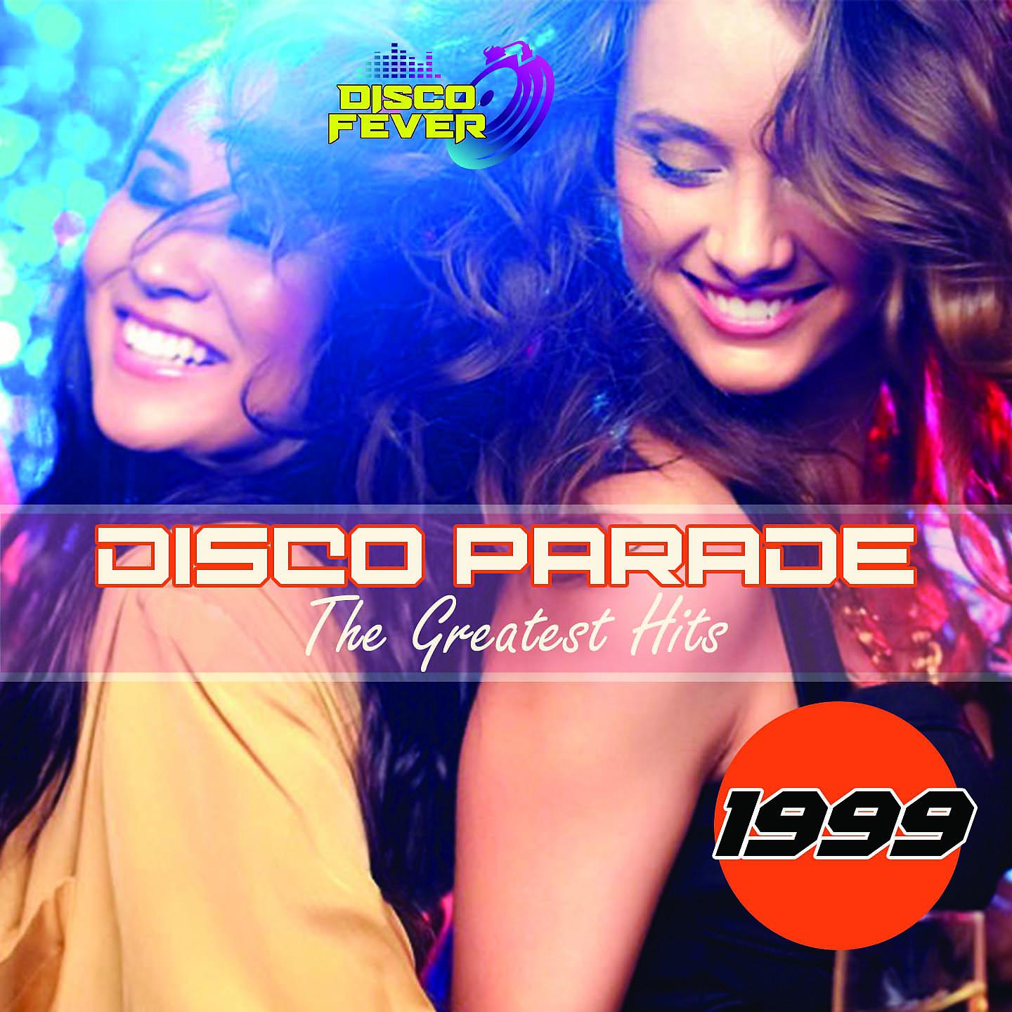 Постер альбома Disco Parade The Greatest Hits 1999