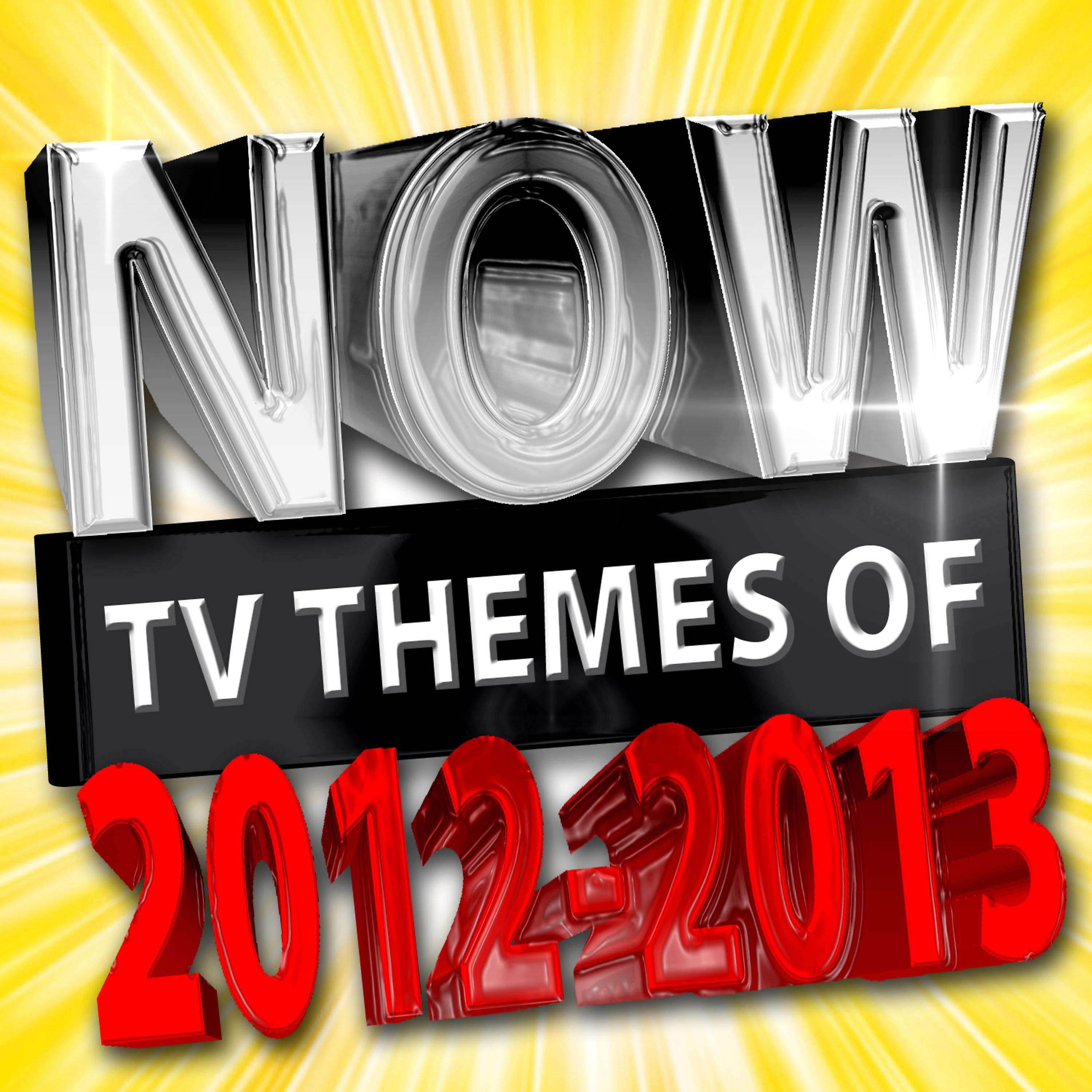 Постер альбома Now Tv Themes of 2012 - 2013