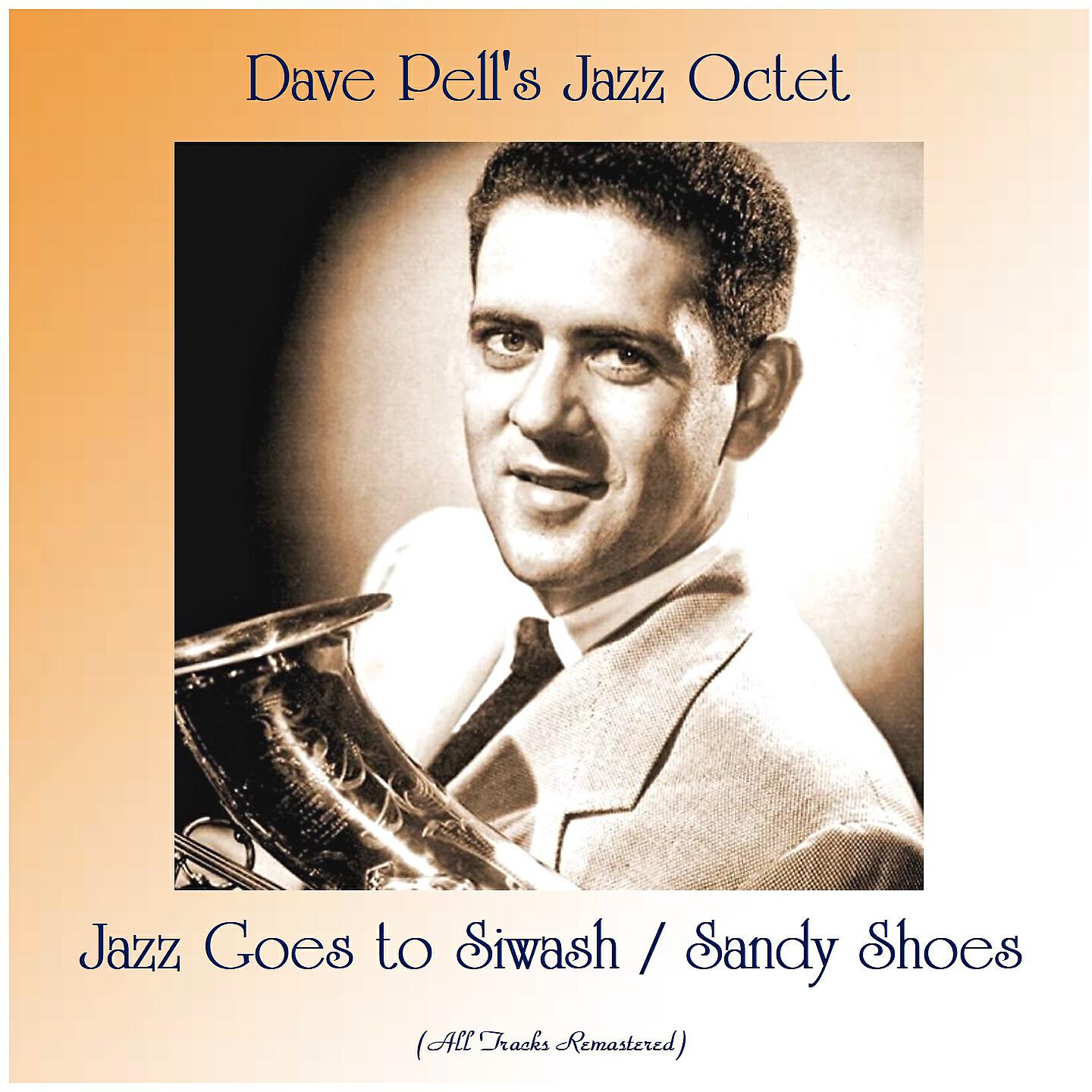 Dave Pell's Jazz Octet - Sandy Shoes (Remastered 2016)