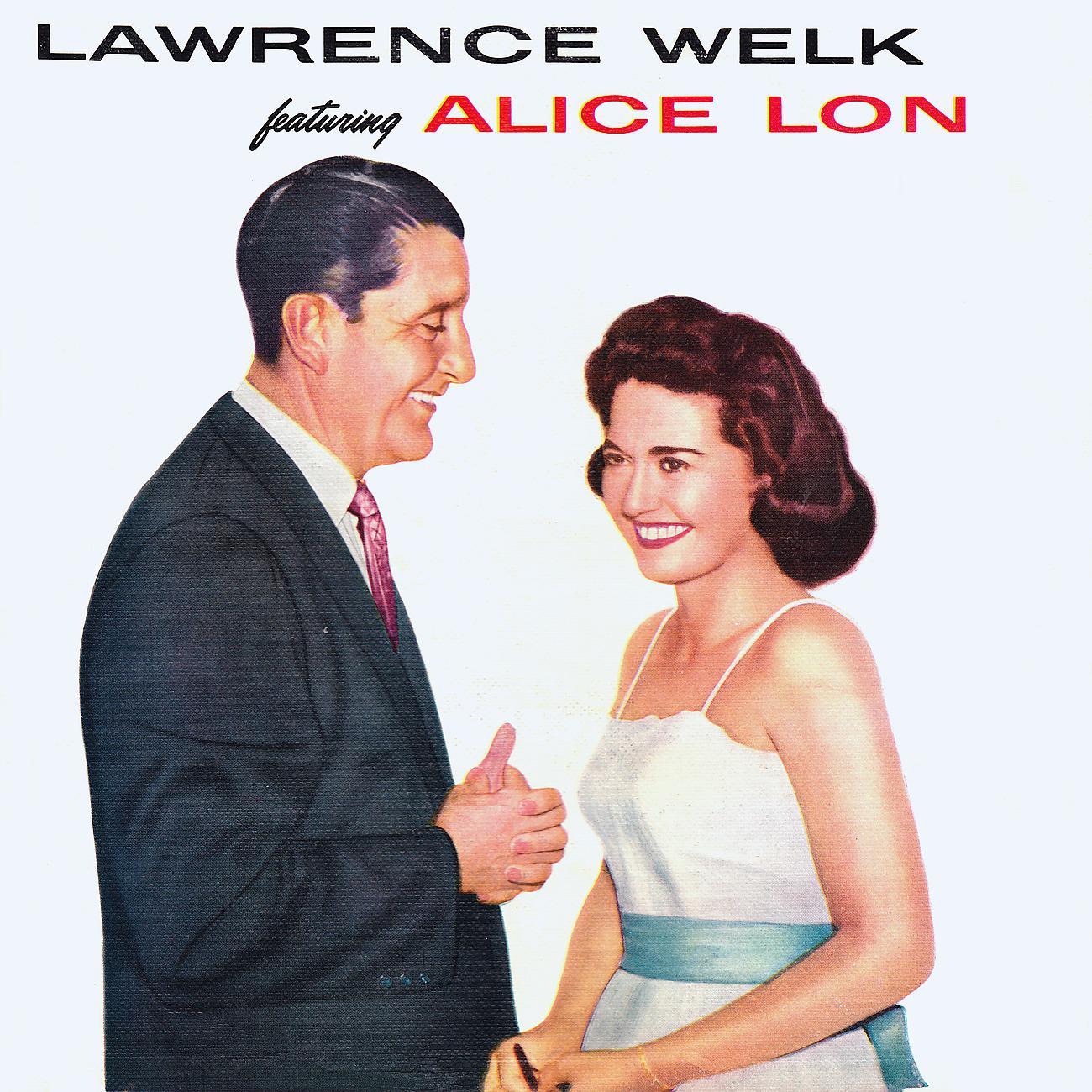 Постер альбома Lawrence Welk Featuring Alice Lon