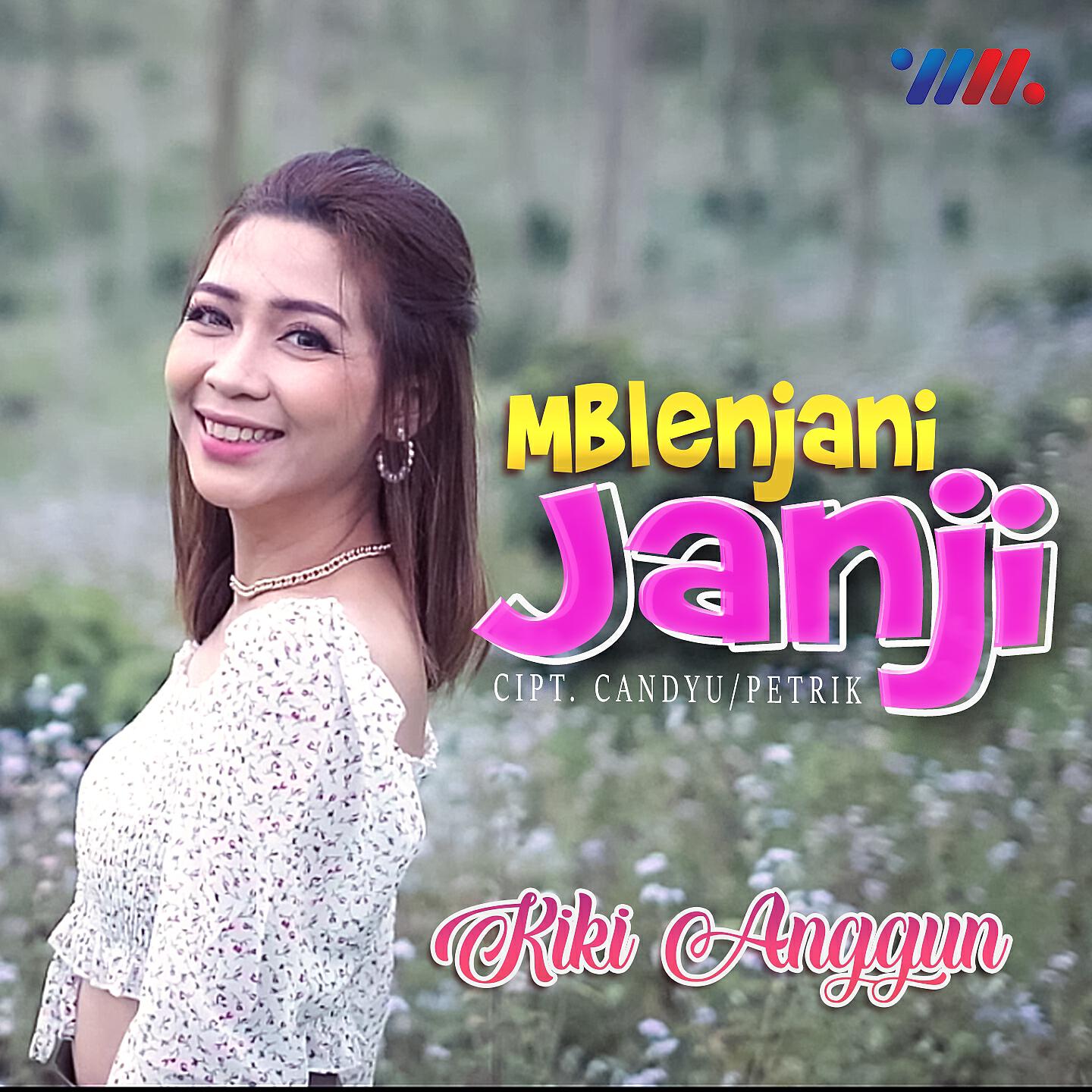 Kiki Anggun - Mblenjani Janji