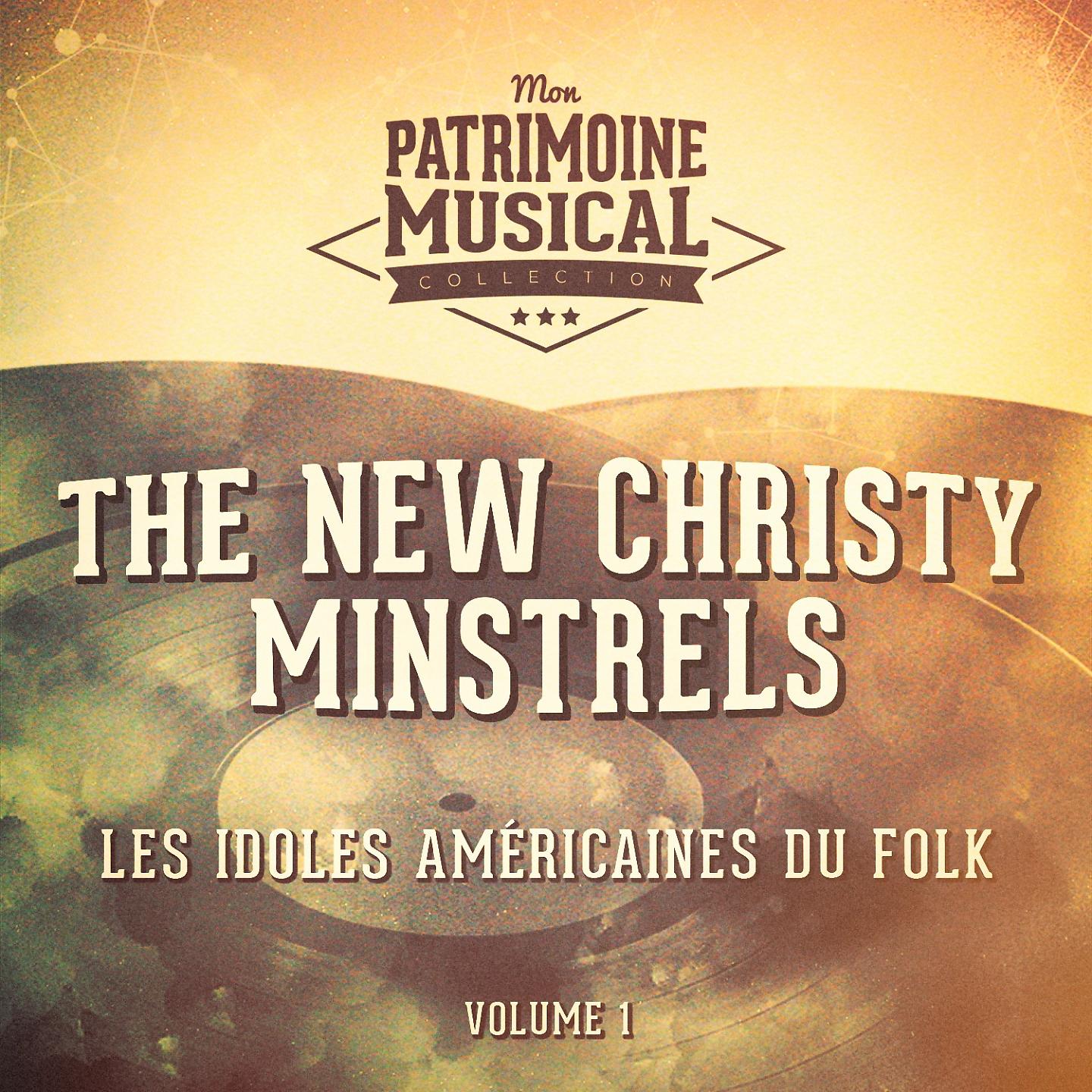Постер альбома Les idoles américaines du folk : The New Christy Minstrels, Vol. 1