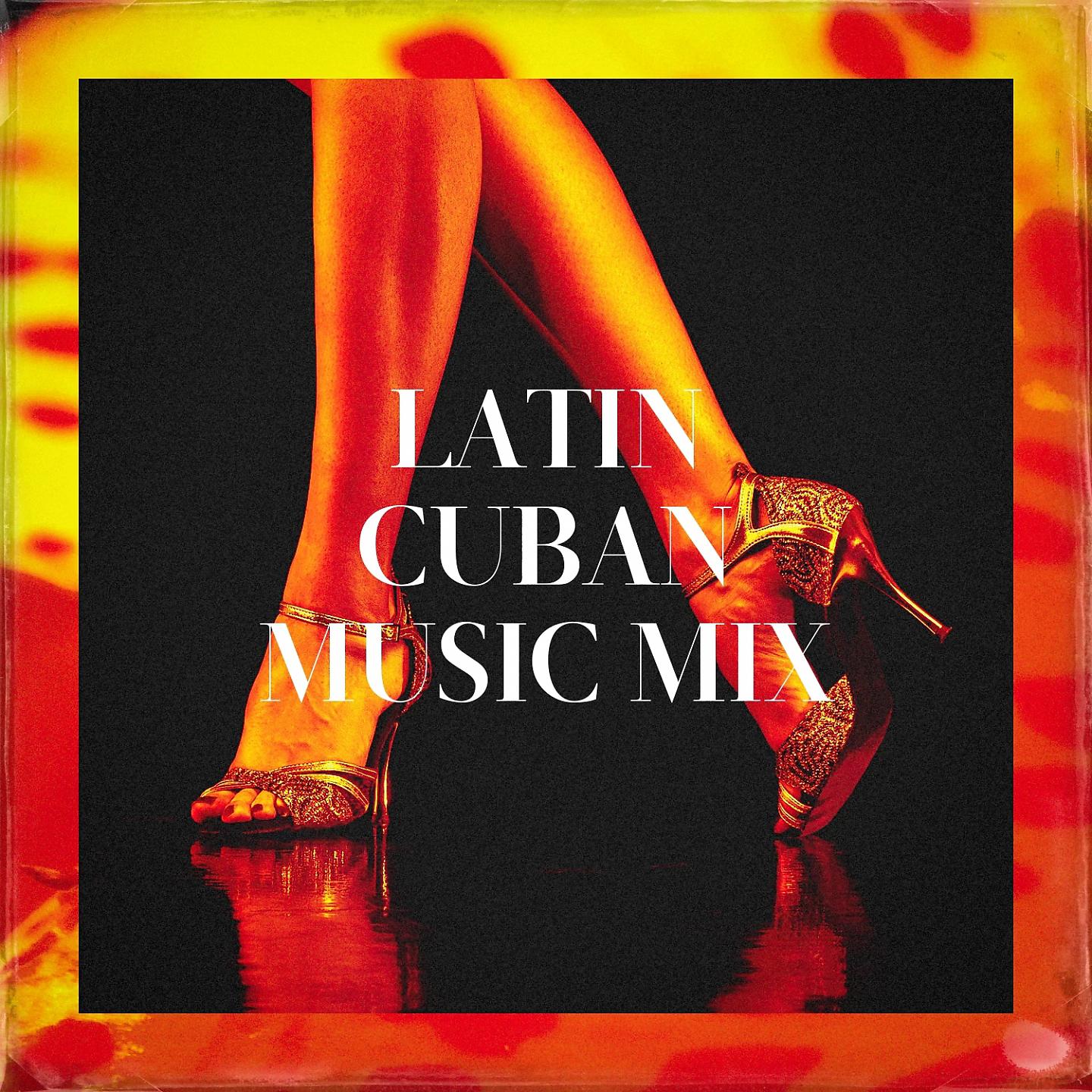 Постер альбома Latin Cuban Music Mix