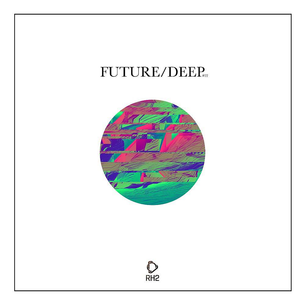 Постер альбома Future/Deep, Vol. 22