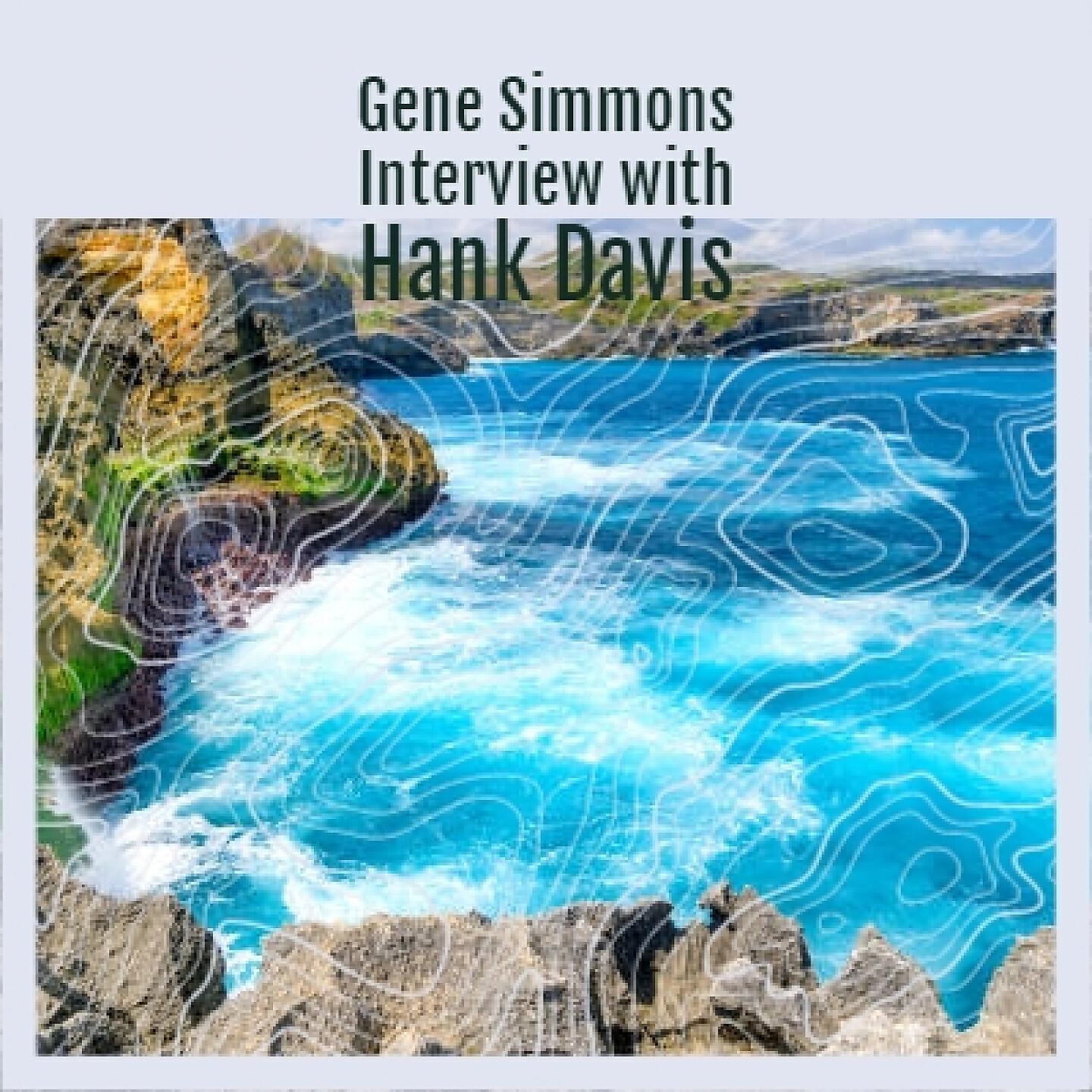 Gene Simmons - Gene Simmons Interview with Hank Davis