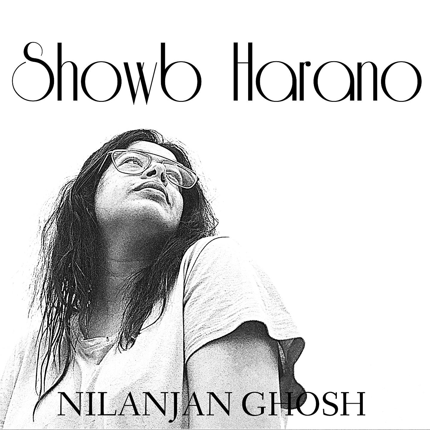 Nilanjan Ghosh - Showb Harano
