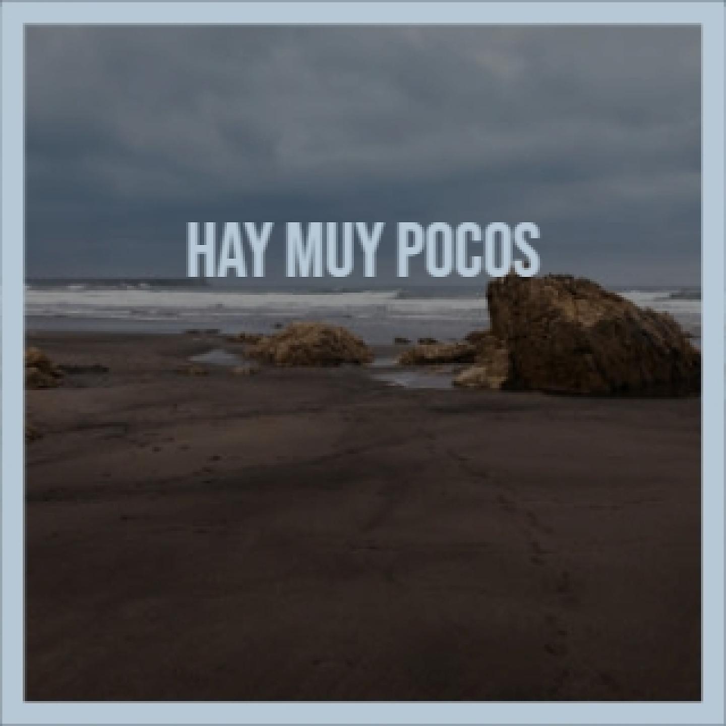 Постер альбома Hay Muy Pocos