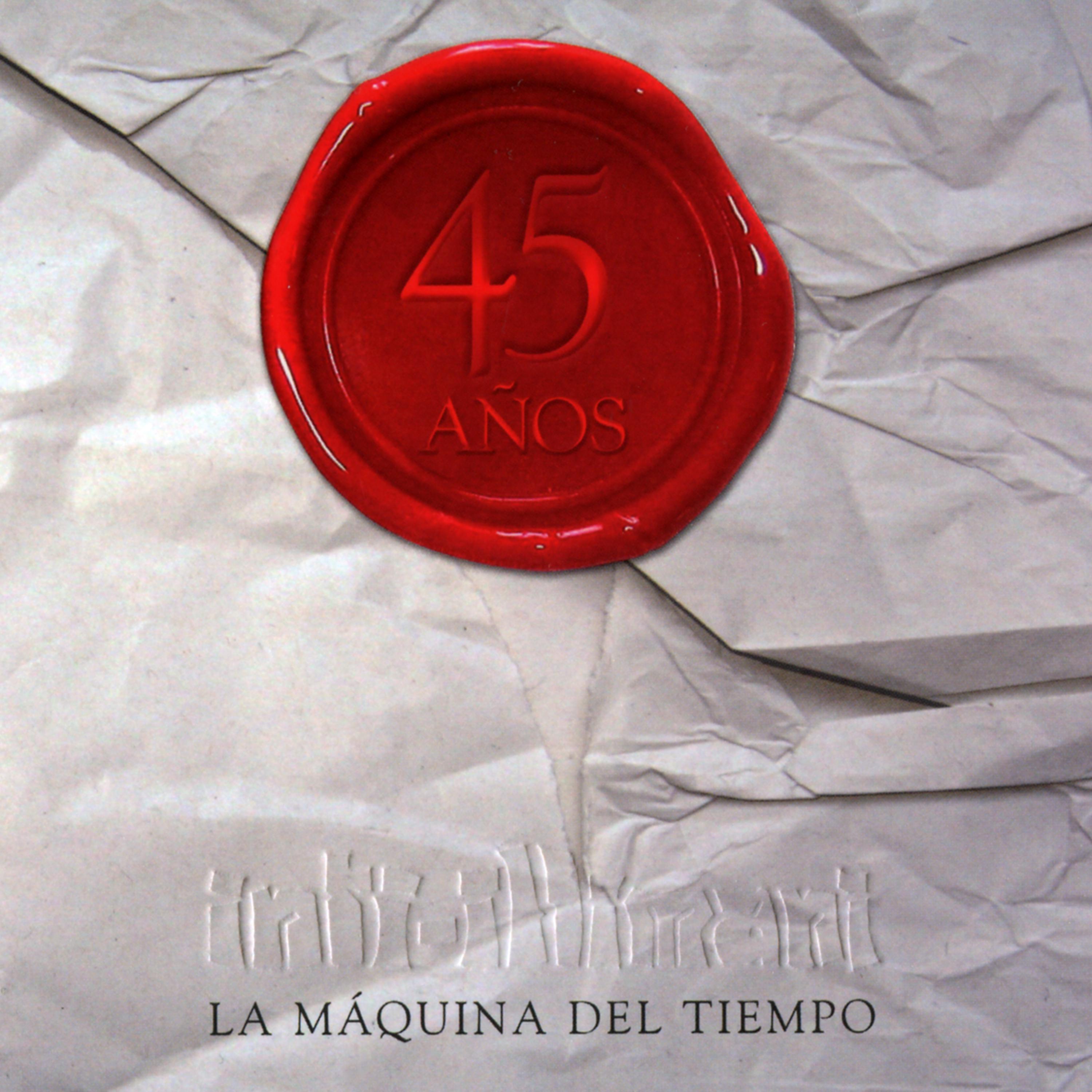 Постер альбома La Maquina del Tiempo. 45 Años, Vol. 1 (En Vivo)