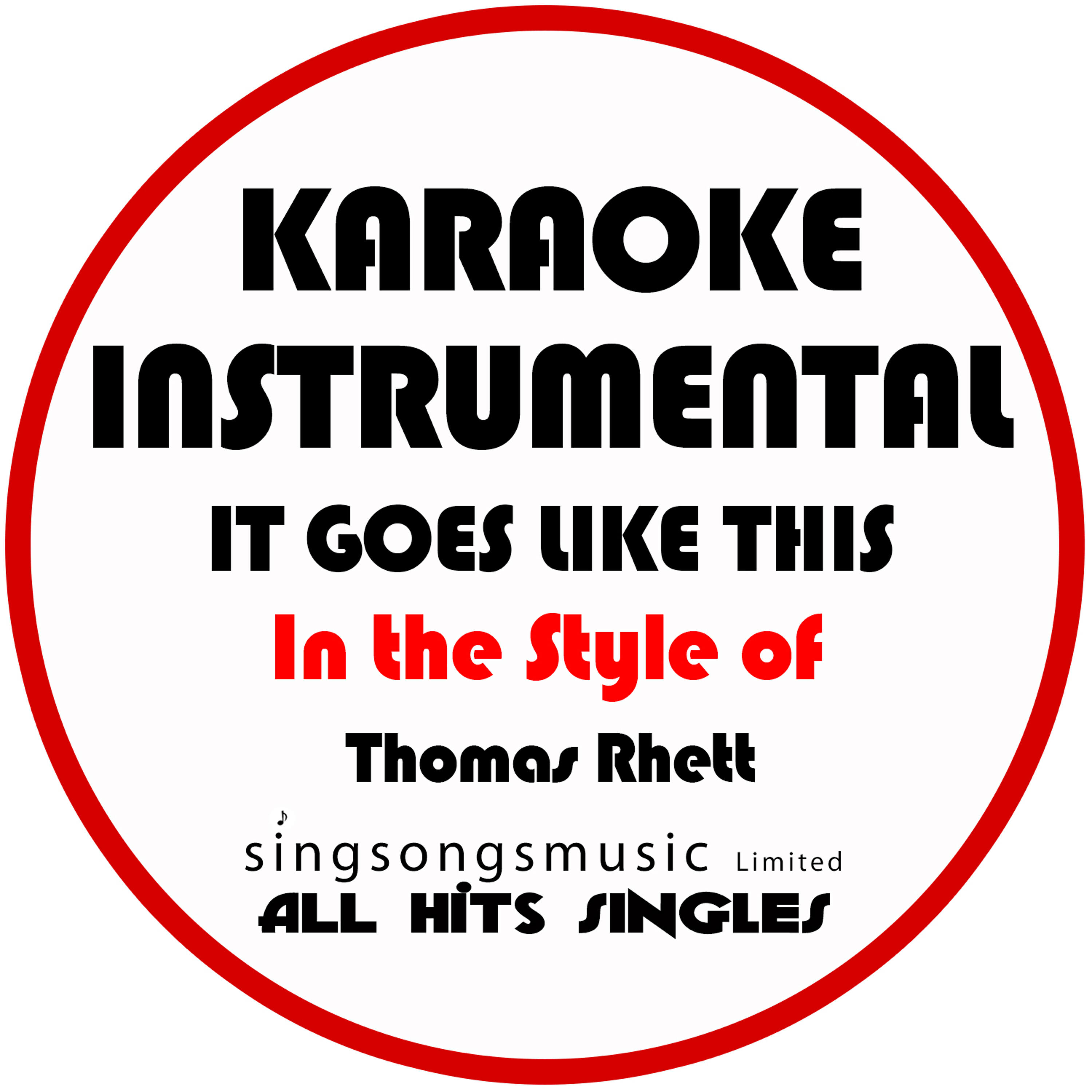 All Hits Singles - It Goes Like This (In the Style of Thomas Rhett) [Karaoke Instrumental Version]