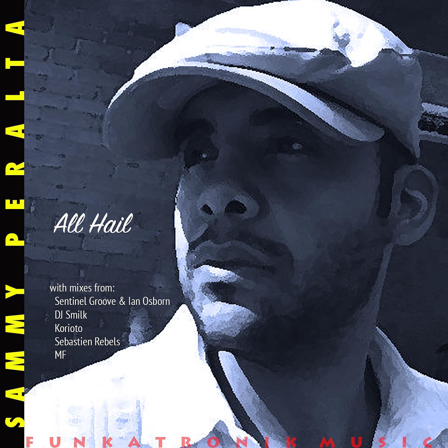 Sammy Peralta - All Hail (Sammy's Nite Mix)