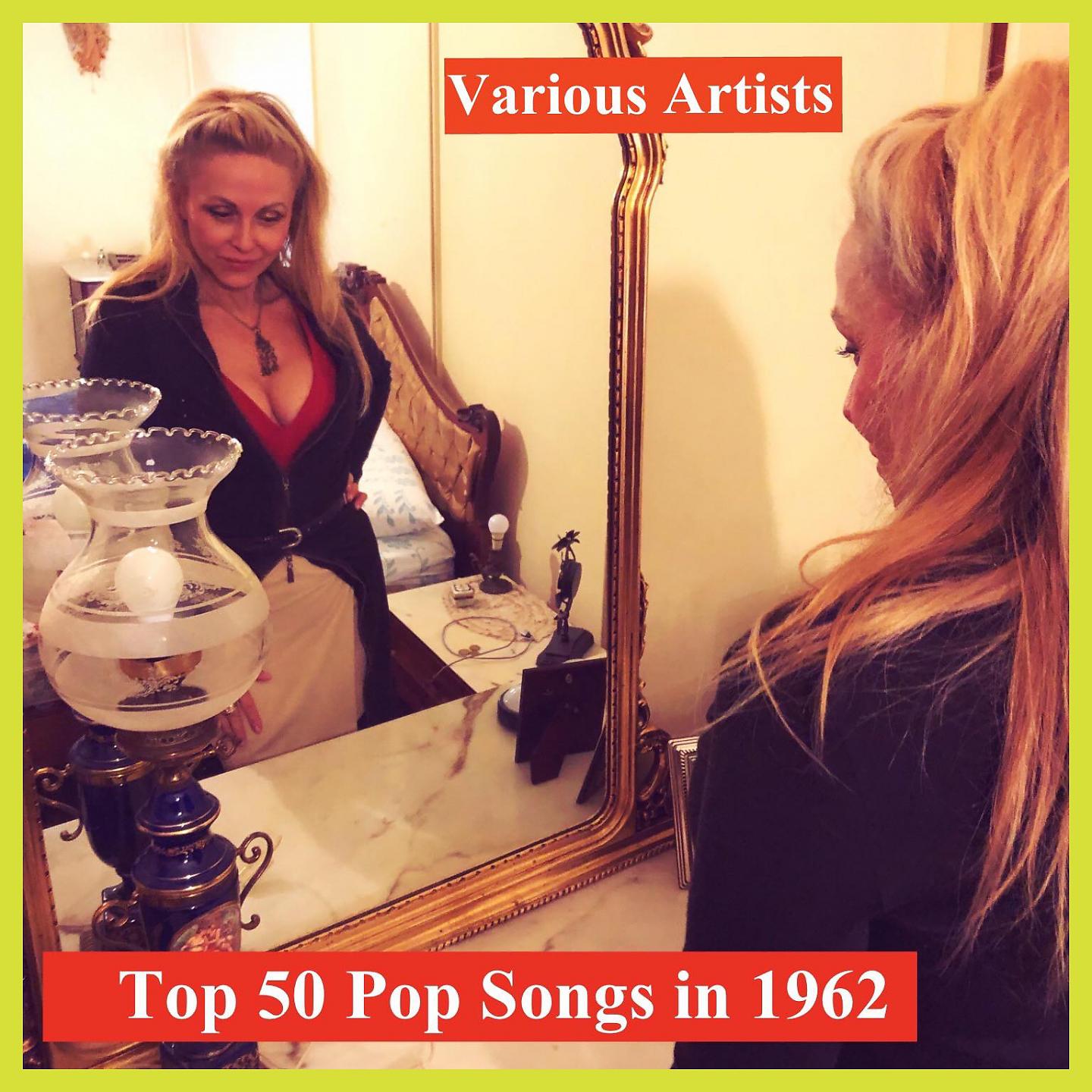 Постер альбома Top 50 Pop Songs in 1962