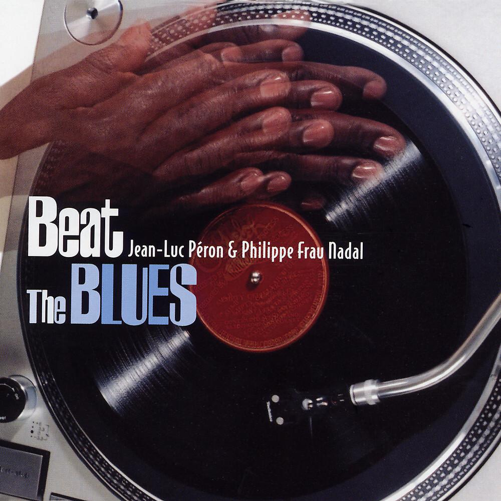Постер альбома Beat The Blues