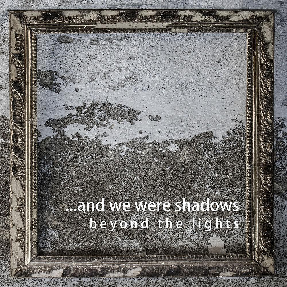 ...and we were shadows - Astratto (Bonus Track)