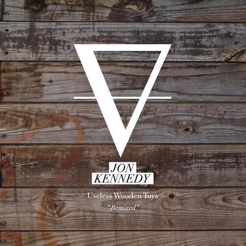Jon KENNEDY - Useless Wooden Toys (T Bird Remix)