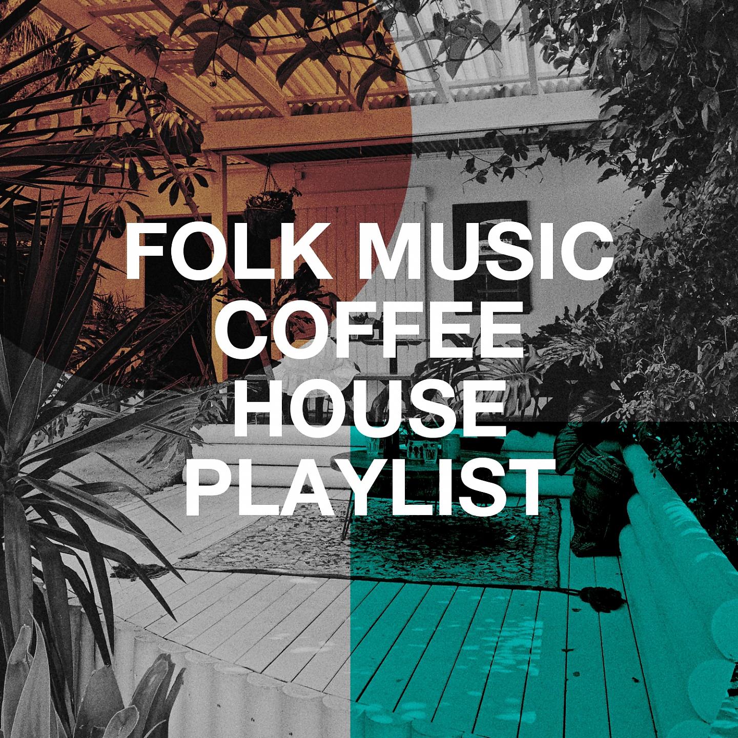 Постер альбома Folk Music Coffee House Playlist