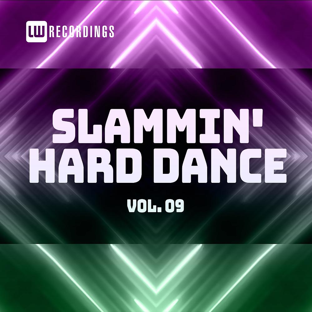 Постер альбома Slammin' Hard Dance, Vol. 09