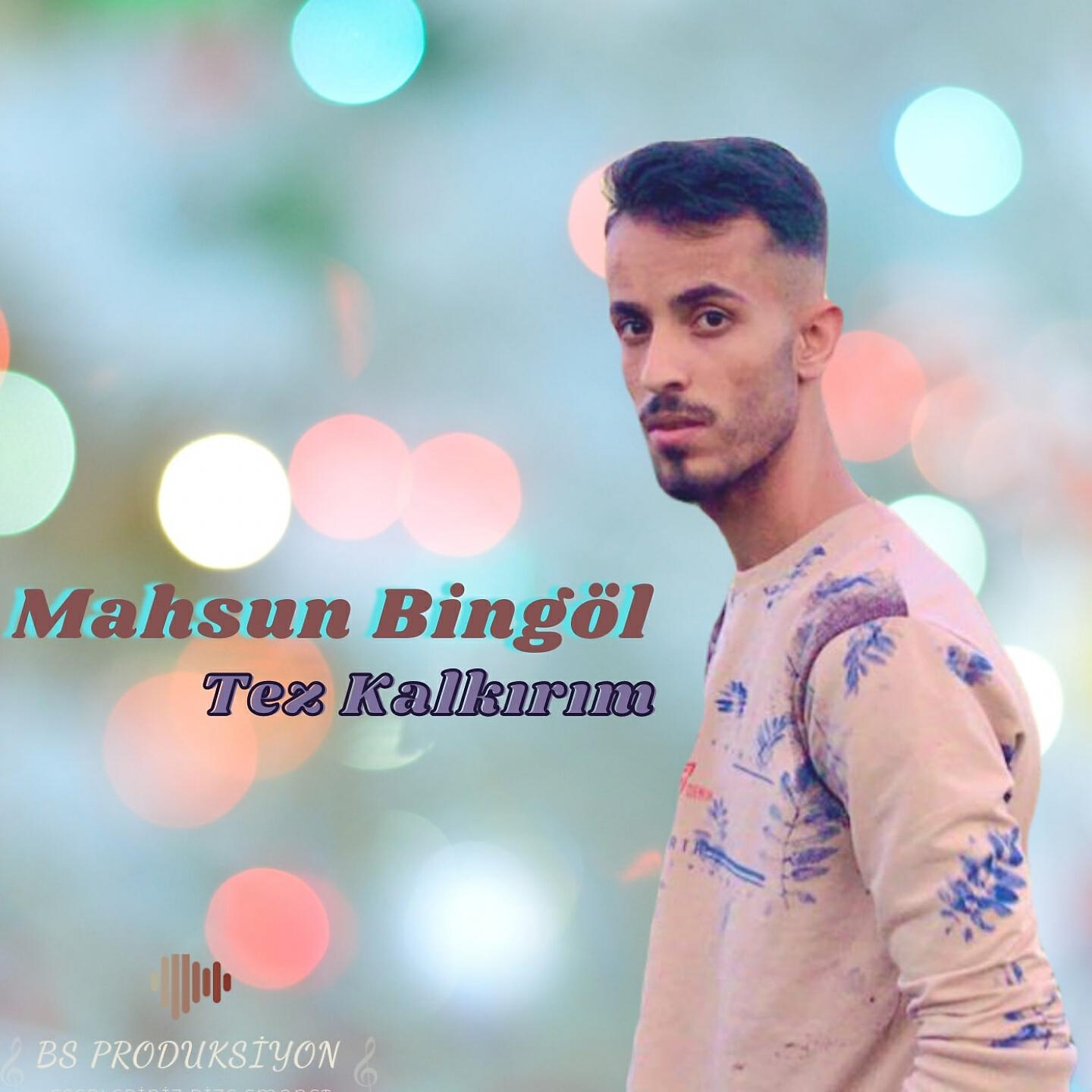 Mahsun Bingöl - Tez Kalkırım