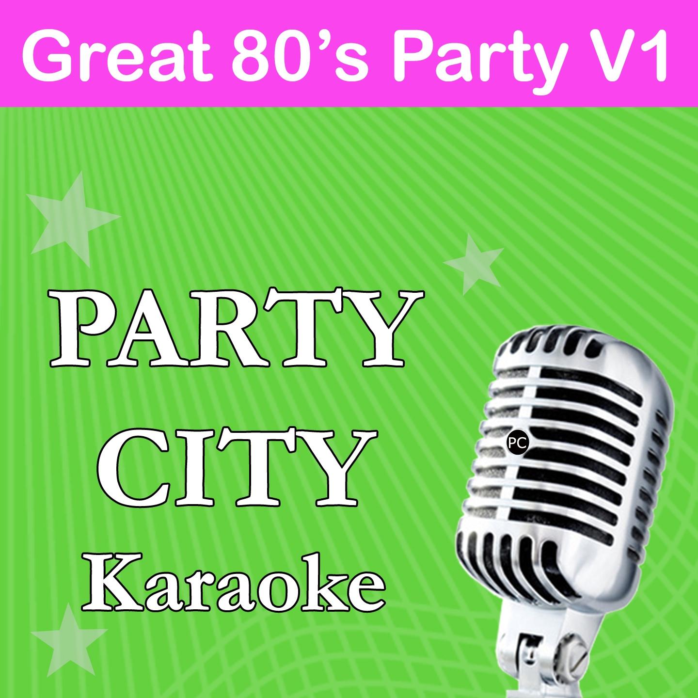 Постер альбома Party City Karaoke: Great 80's Party, Vol. 1
