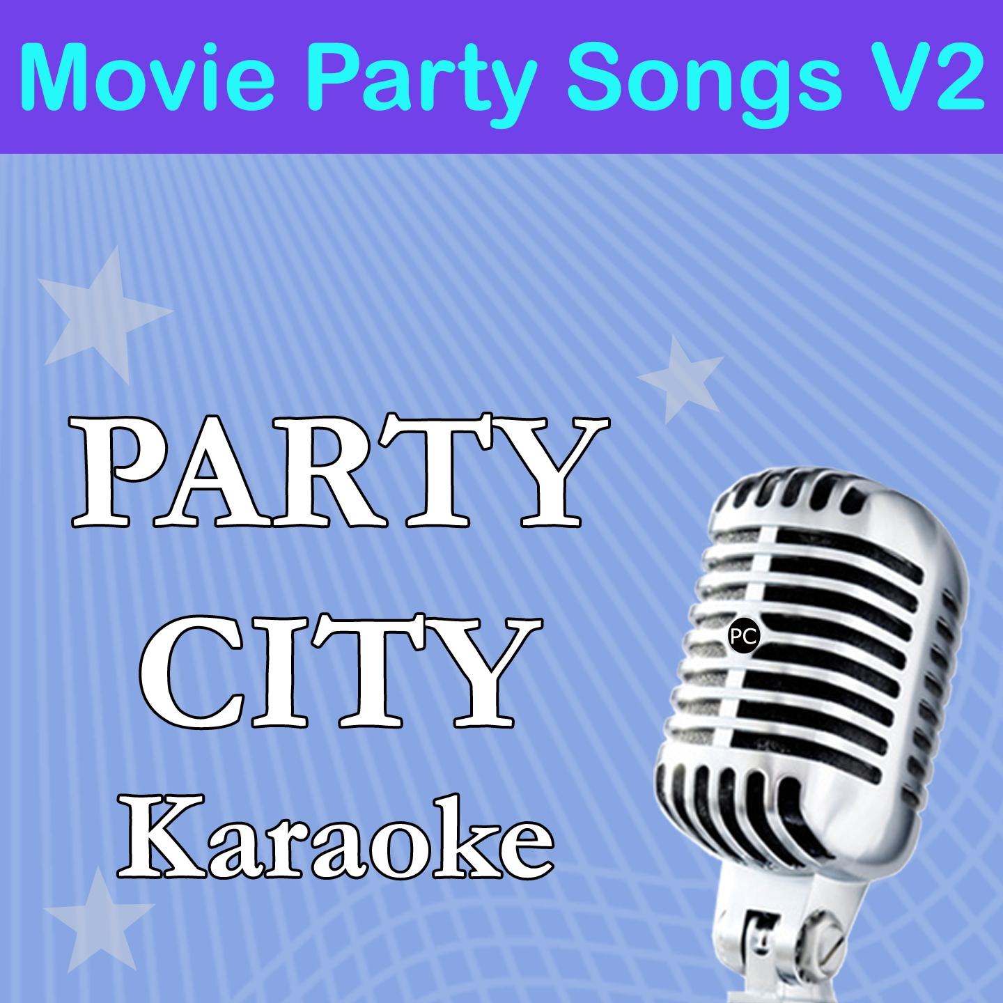 Постер альбома Party City Karaoke: Movie Party Songs, Vol. 2