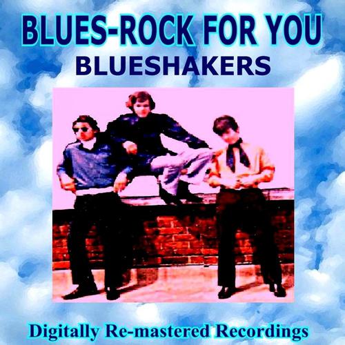 Постер альбома Blues-Rock for You - Blueshakers