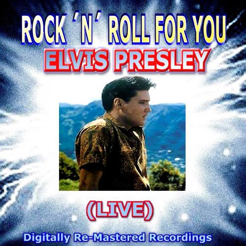 Постер альбома Rock 'n' Roll for You - Elvis Presley (Live)