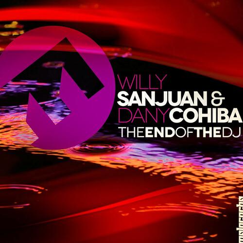 Willy Sanjuan - The End of the DJ (Dany Cohiba Club Mix)