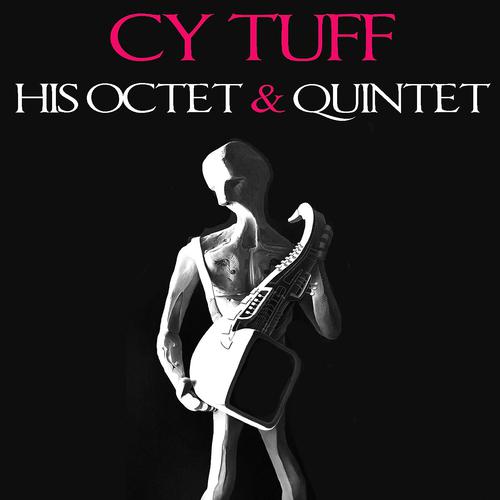 Постер альбома CY Touff, His Octet & Quintet