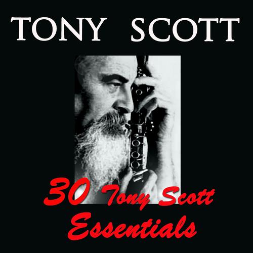 Постер альбома 30 Tony Scott Essentials