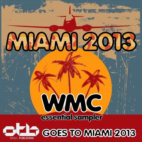 Постер альбома Miami 2013 Wmc Essential Sampler